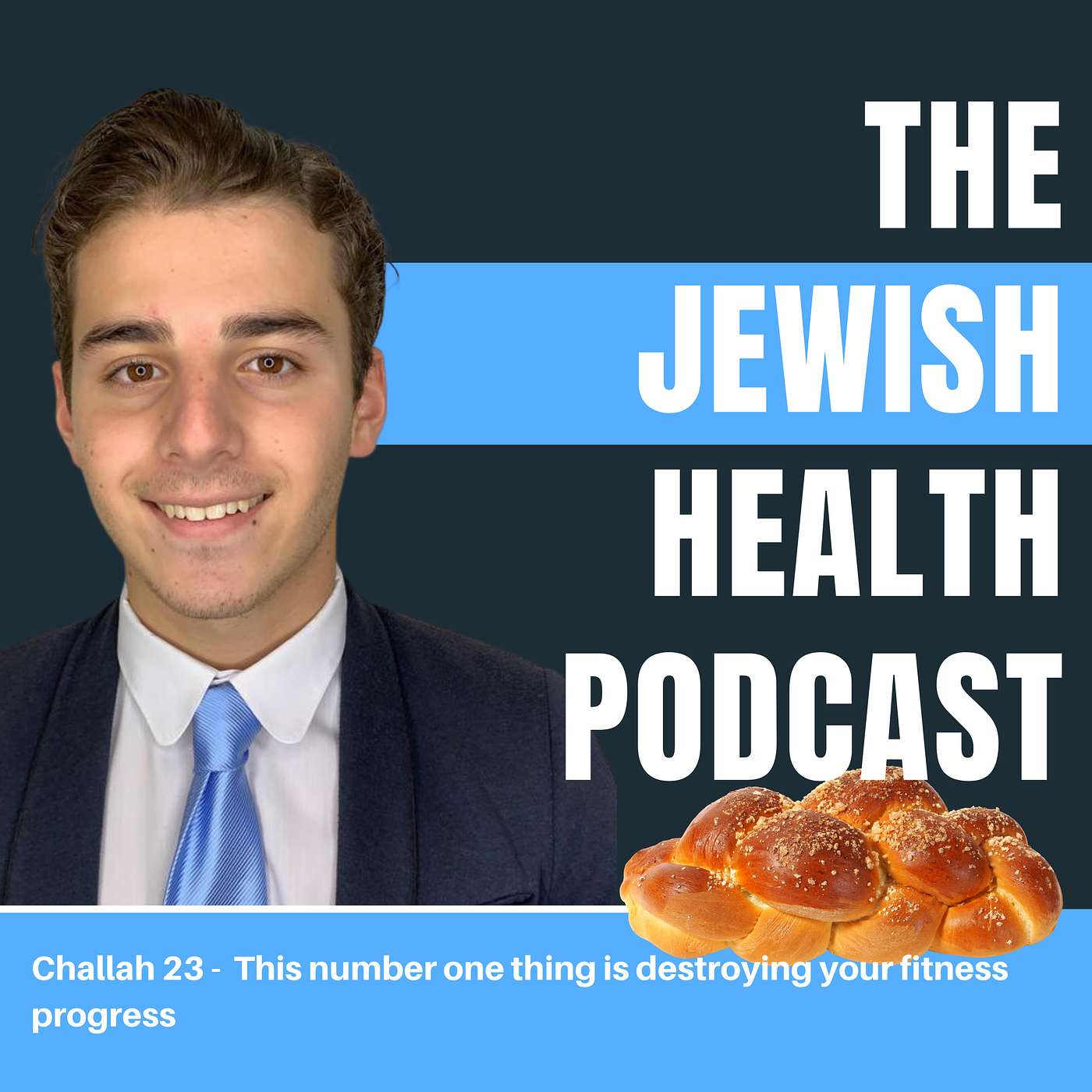 Challah 23 -  This number one thing is destroying your fitness progress episode artwork