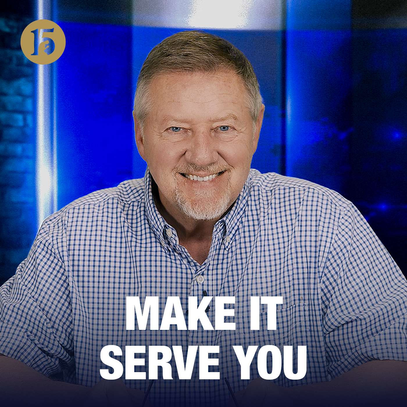 Make It Serve You | Give Him 15: Daily Prayer with Dutch | May 6, 2026