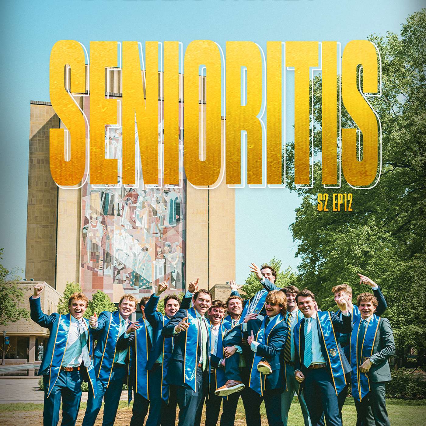Season 2 Episode 12: SENIORITIS - Golden Ticket & Friends