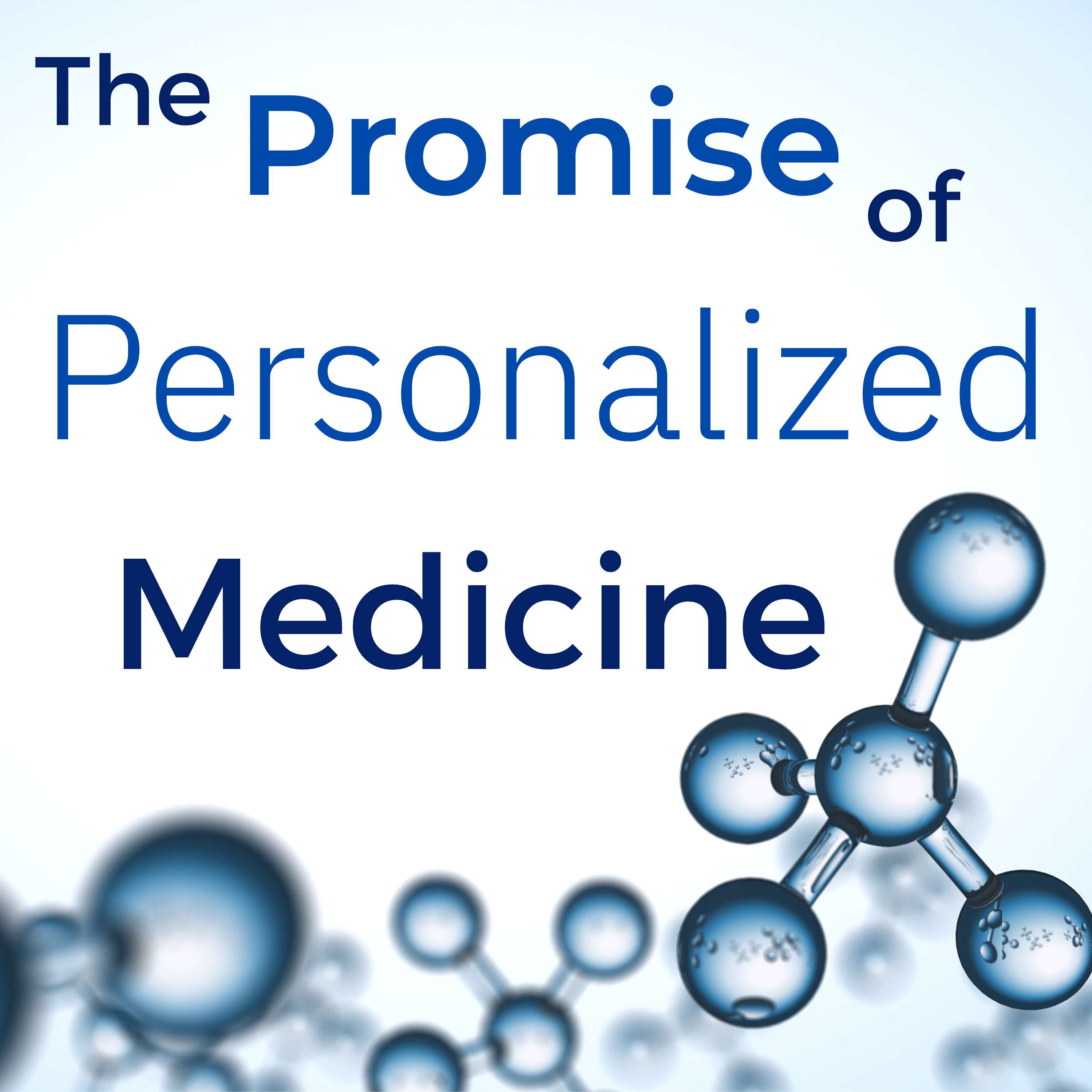 The Promise of Personalized Medicine: Aligning Incentives: The Key to Better Healthcare Outcomes