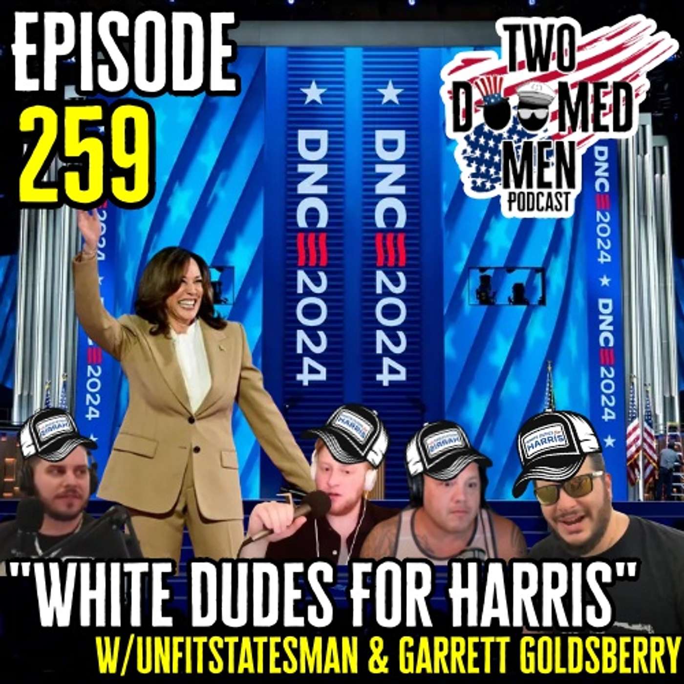 "White Dudes For Harris" w/ UnfitStatesman & Garrett Goldsberry