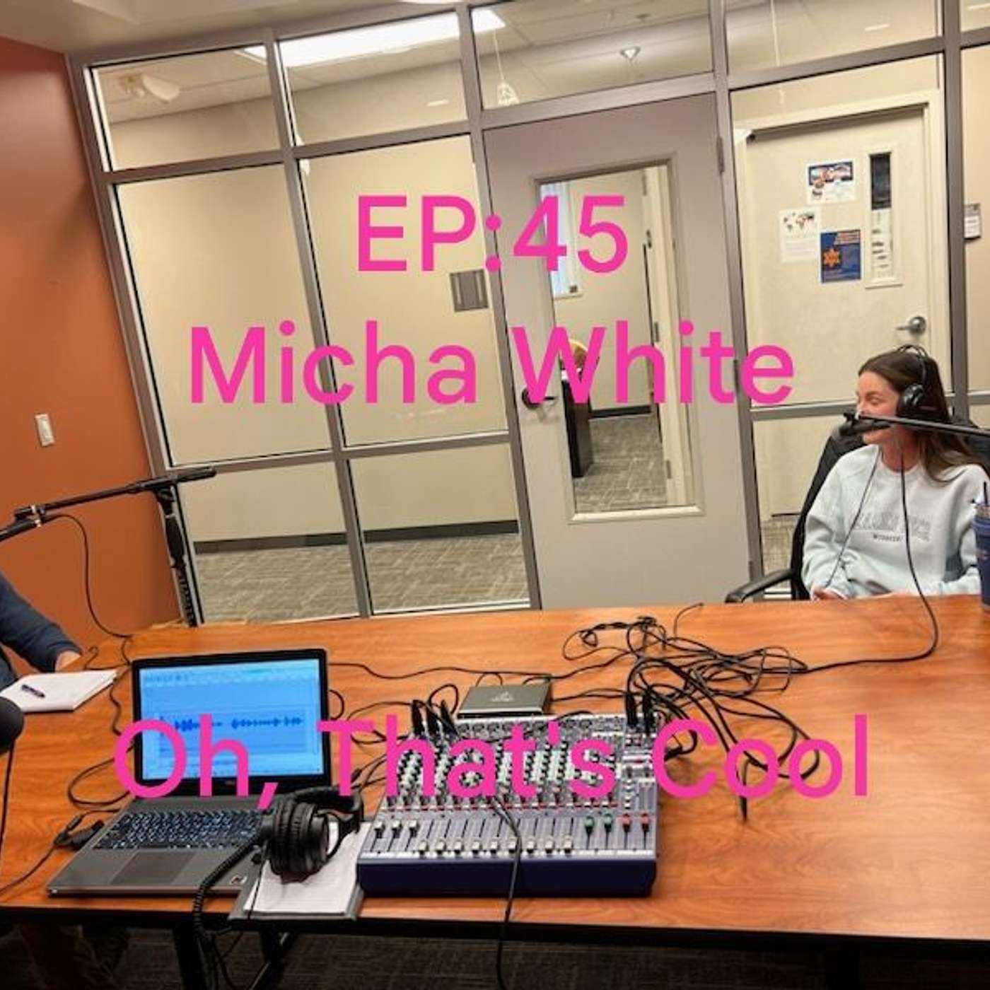 Episode 45: Micha White-"How do we coordinate student engagment and welcome new hires?"