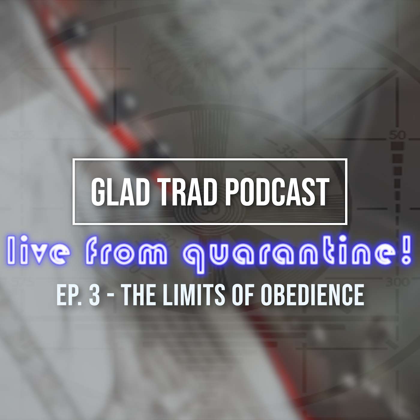 Live From Quarantine! Ep.3 The Limits of Obedience