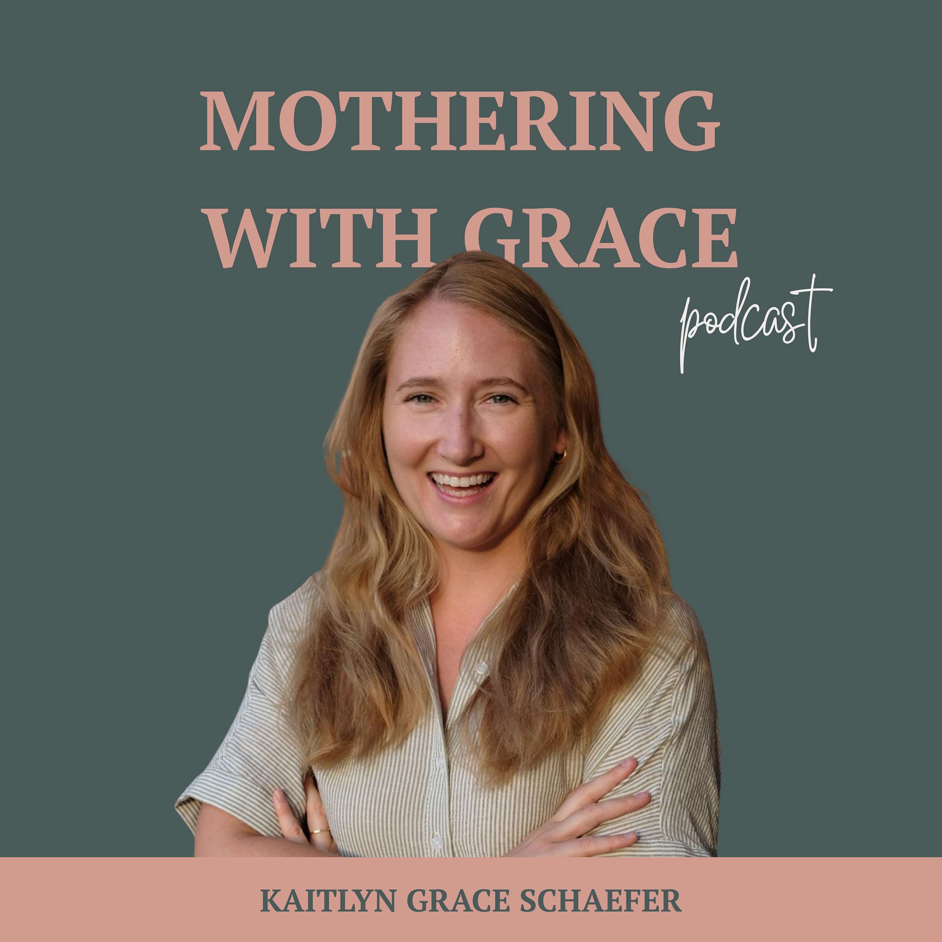 Mothering With Grace Podcast