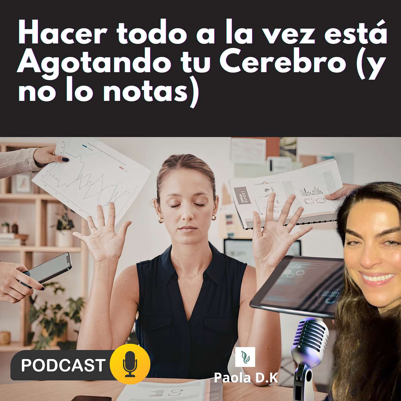 Hacer todo a la vez está Agotando tu Cerebro (y no lo notas) episode artwork