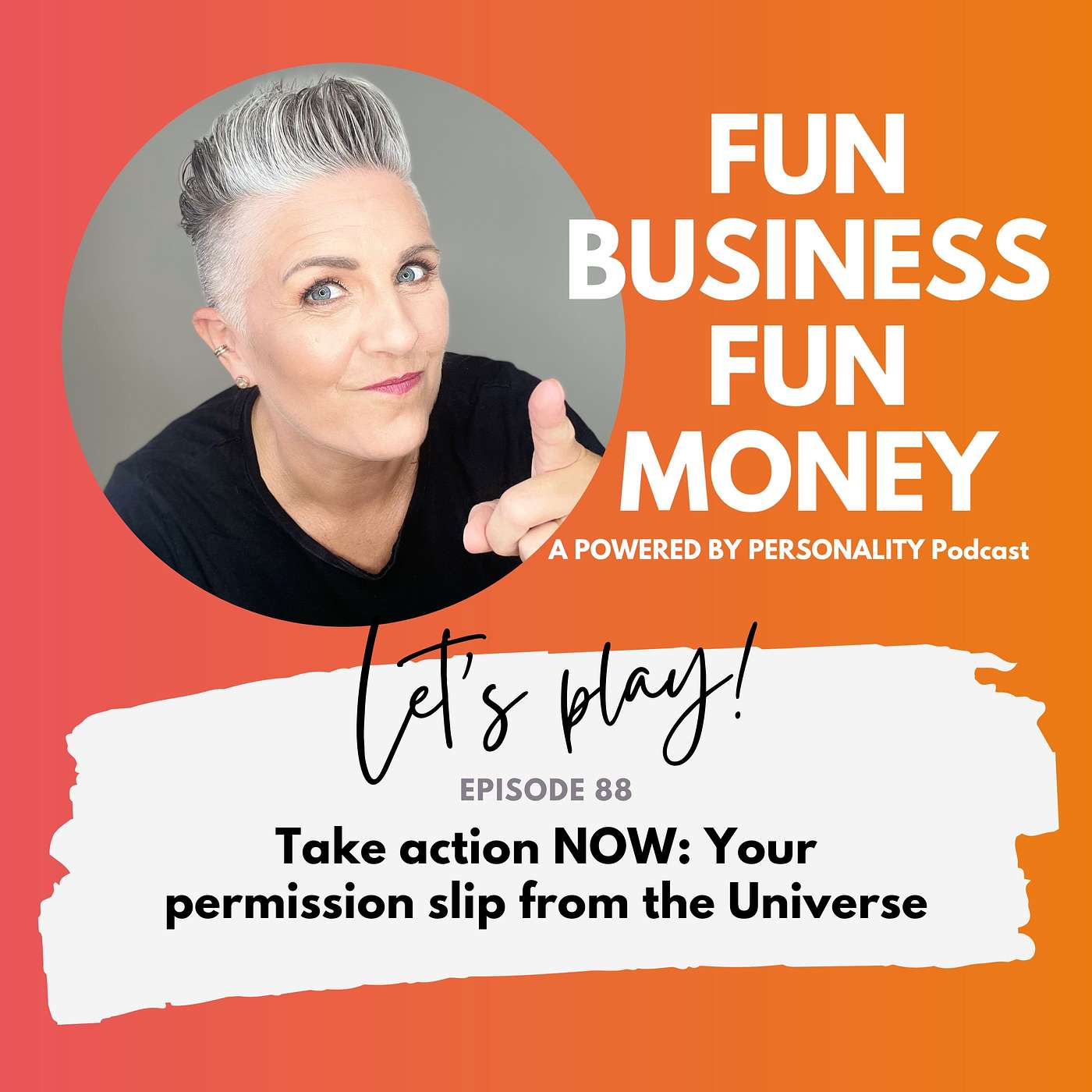 88: Your permission slip from the Universe