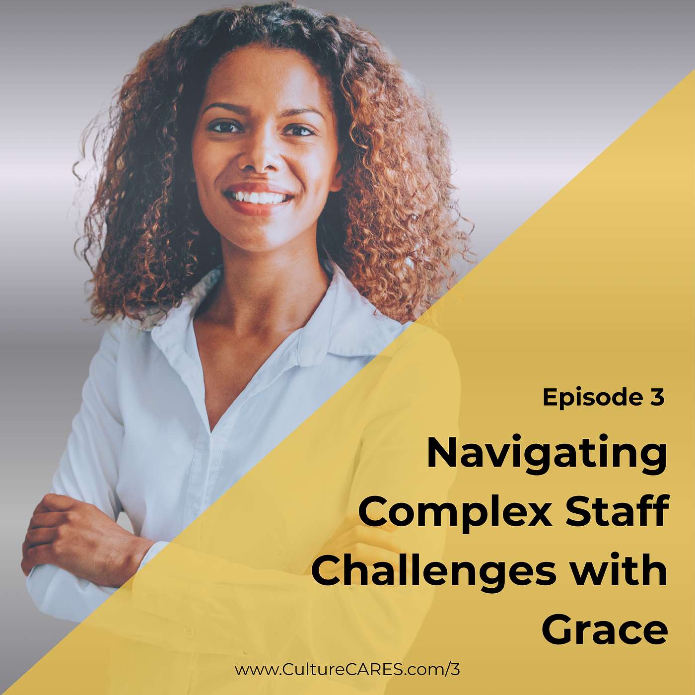 3: Navigating Complex Staff Challenges with Grace