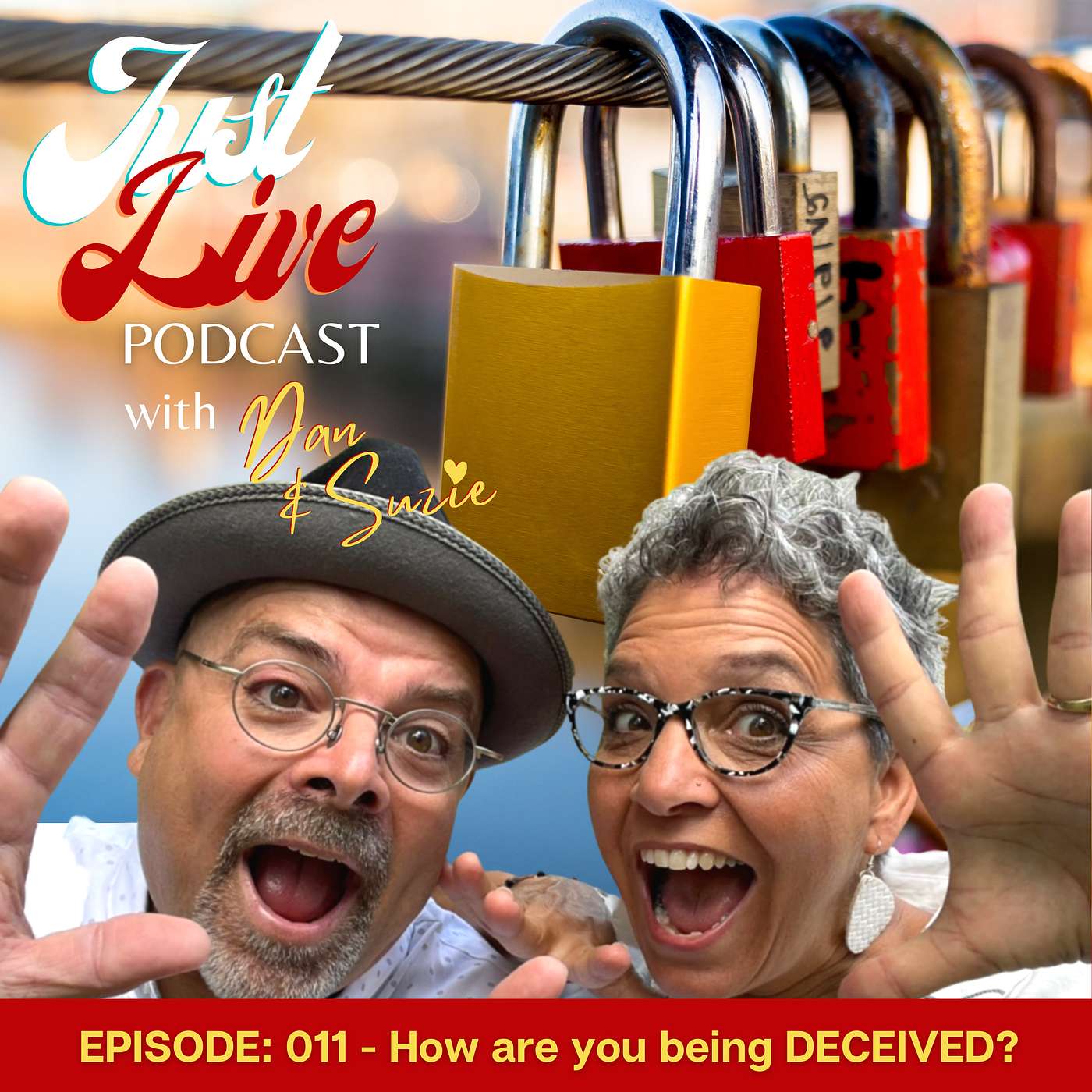 Just Live Podcast - 011 How are you being DECEIVED?