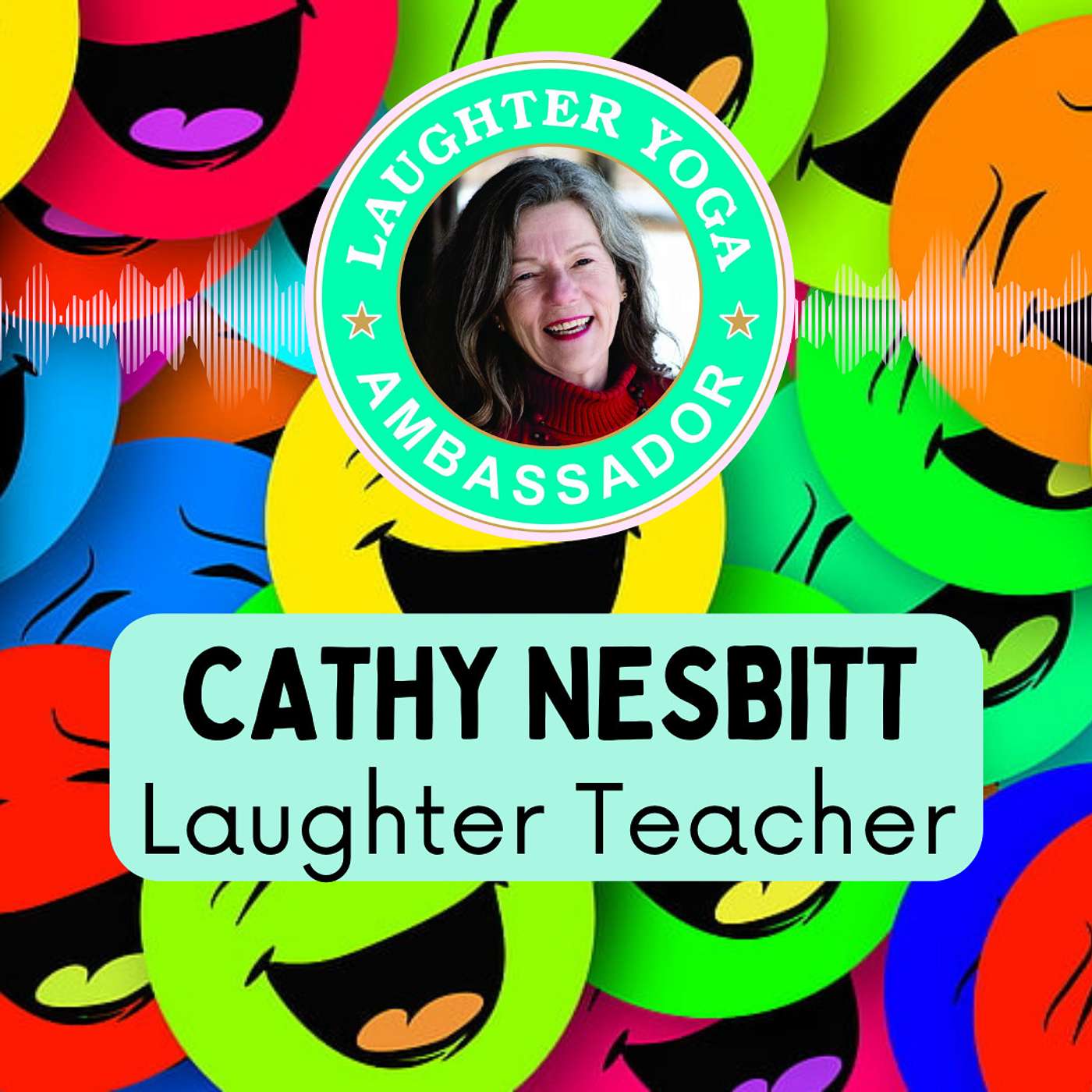 Ep. 39: 😄 LAUGHTER Training with Cathy Nesbitt (Laughter Yoga Teacher)