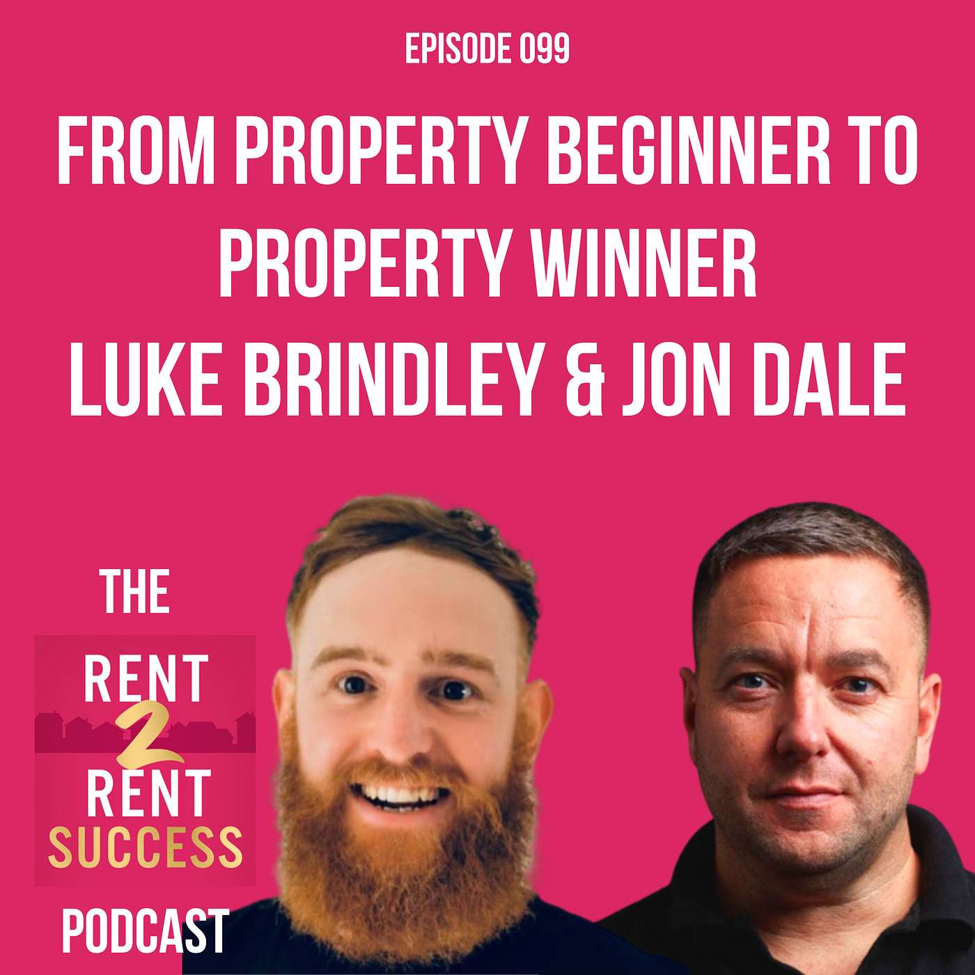 How to go all in and move from property beginner to property winner with Luke Brindley & Jon Dale episode artwork