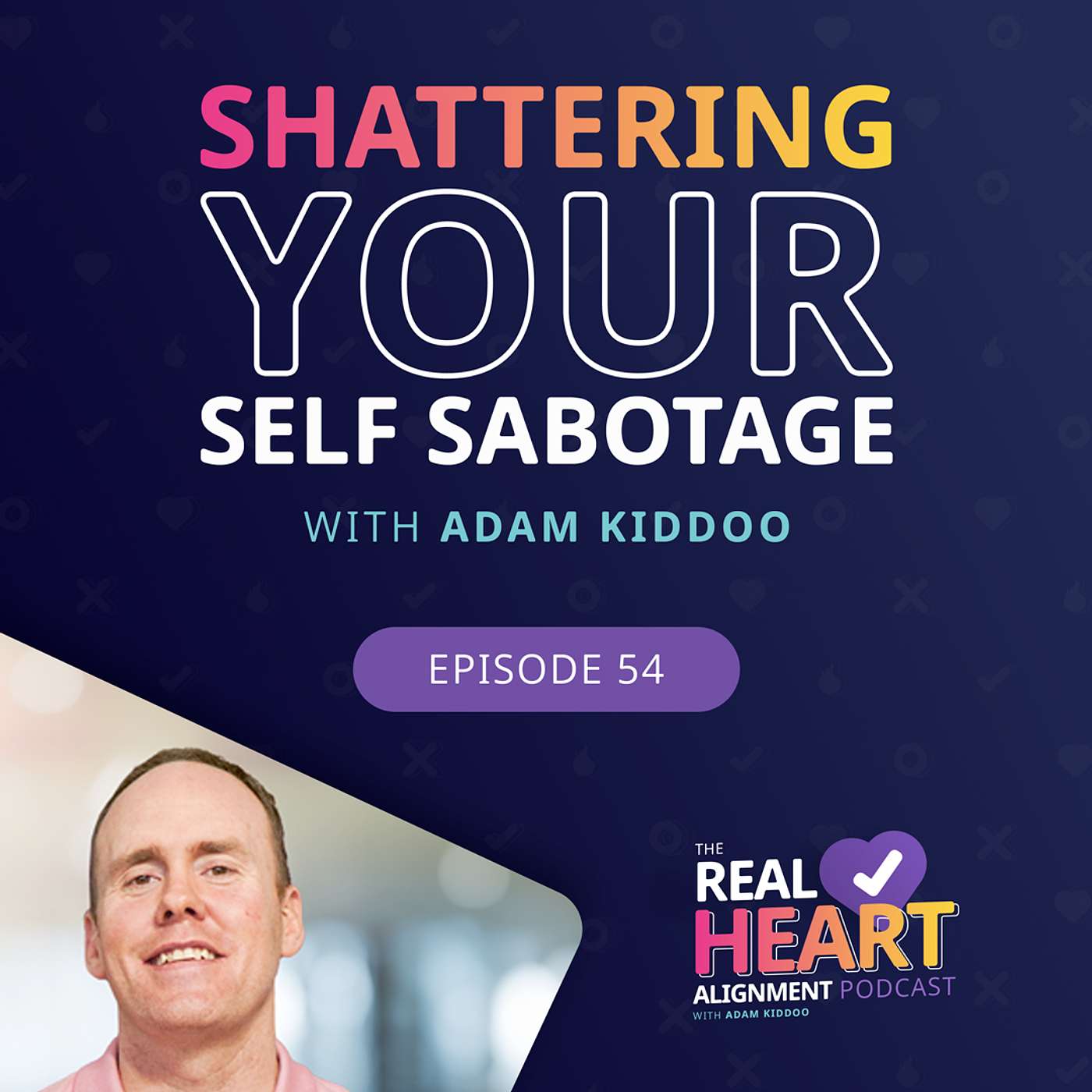 Shattering Your Self Sabotage