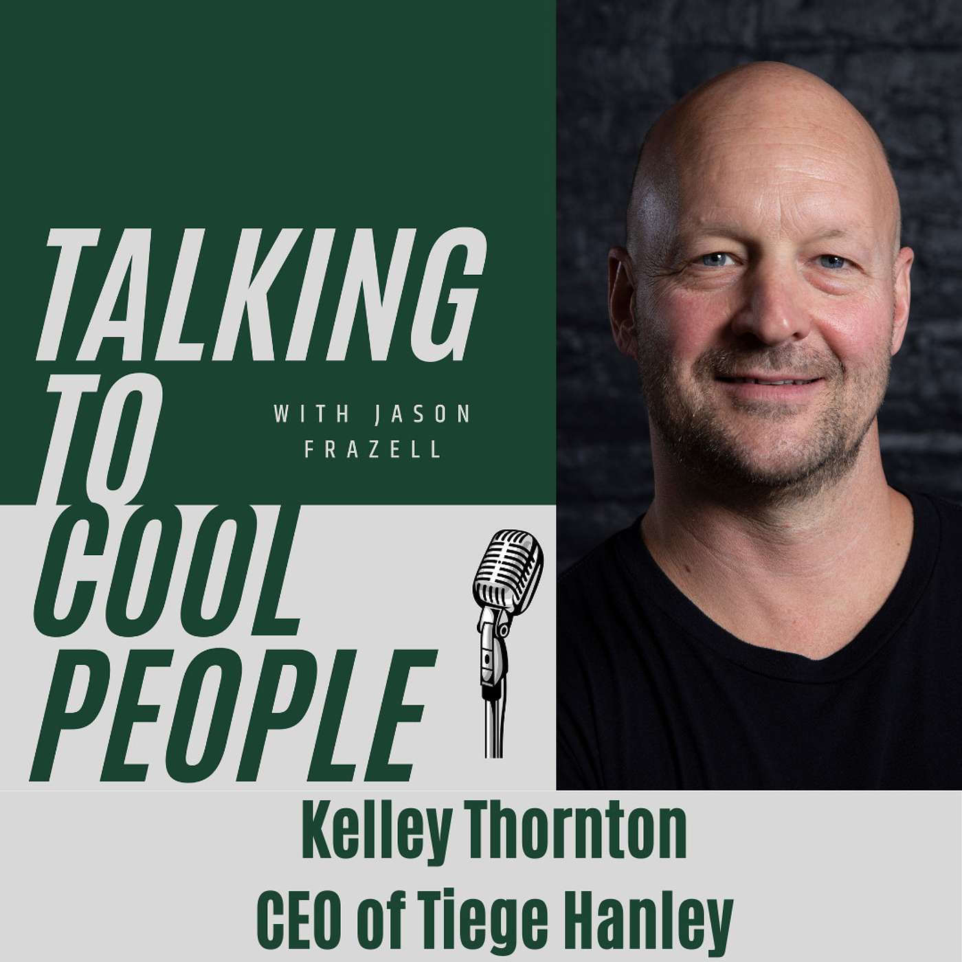 Kelley Thornton - CEO of Tiege Hanley