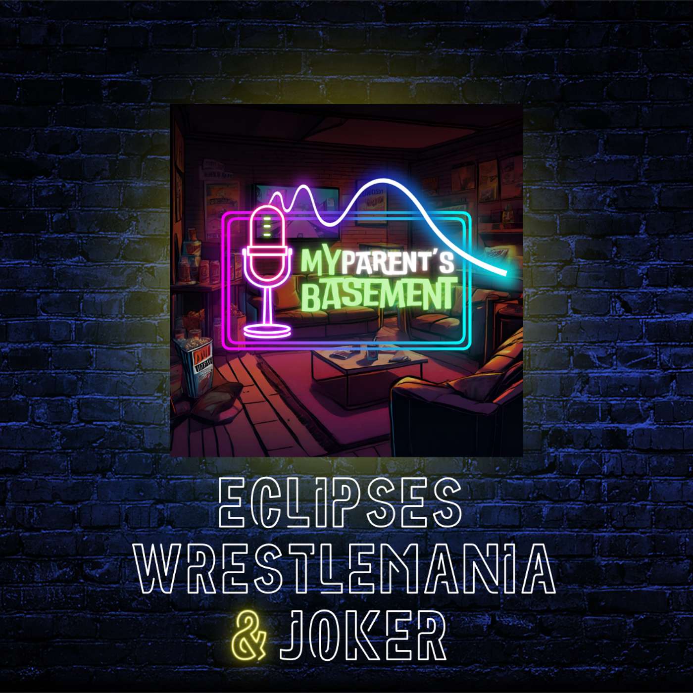 Eclipses, WrestleMania & Joker episode artwork