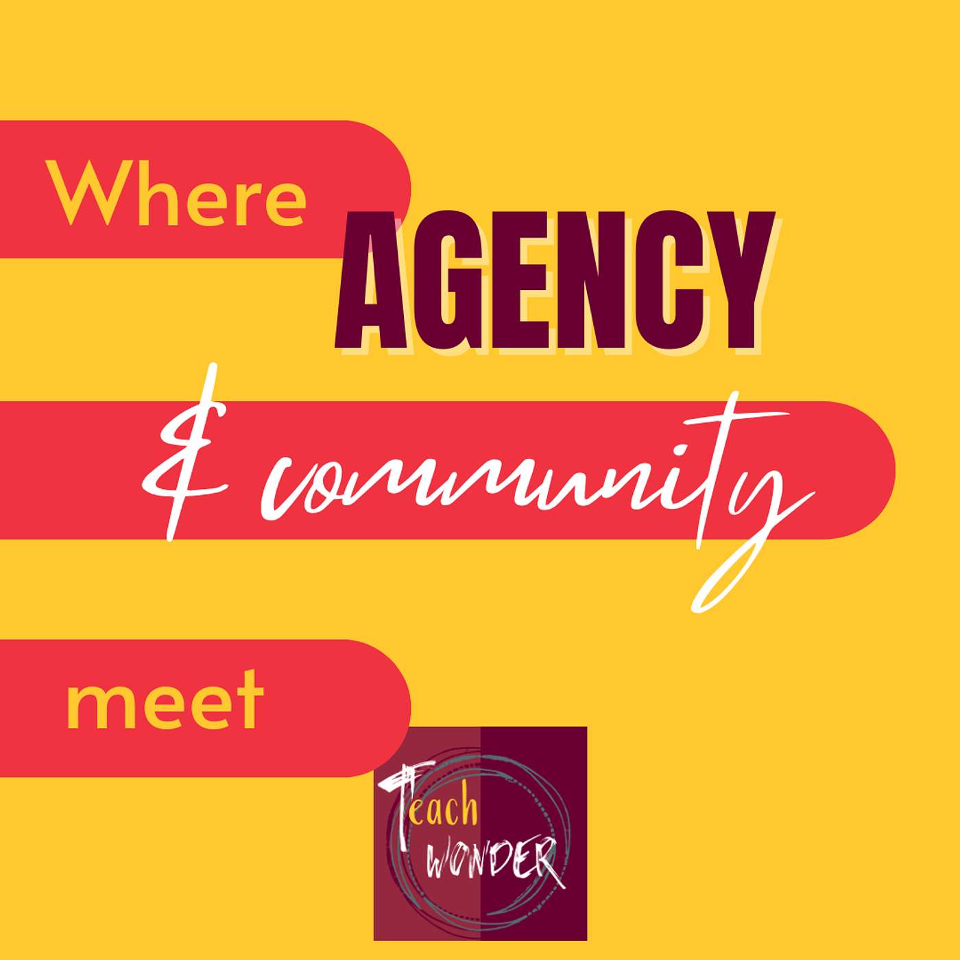 Where Agency and Community Meet