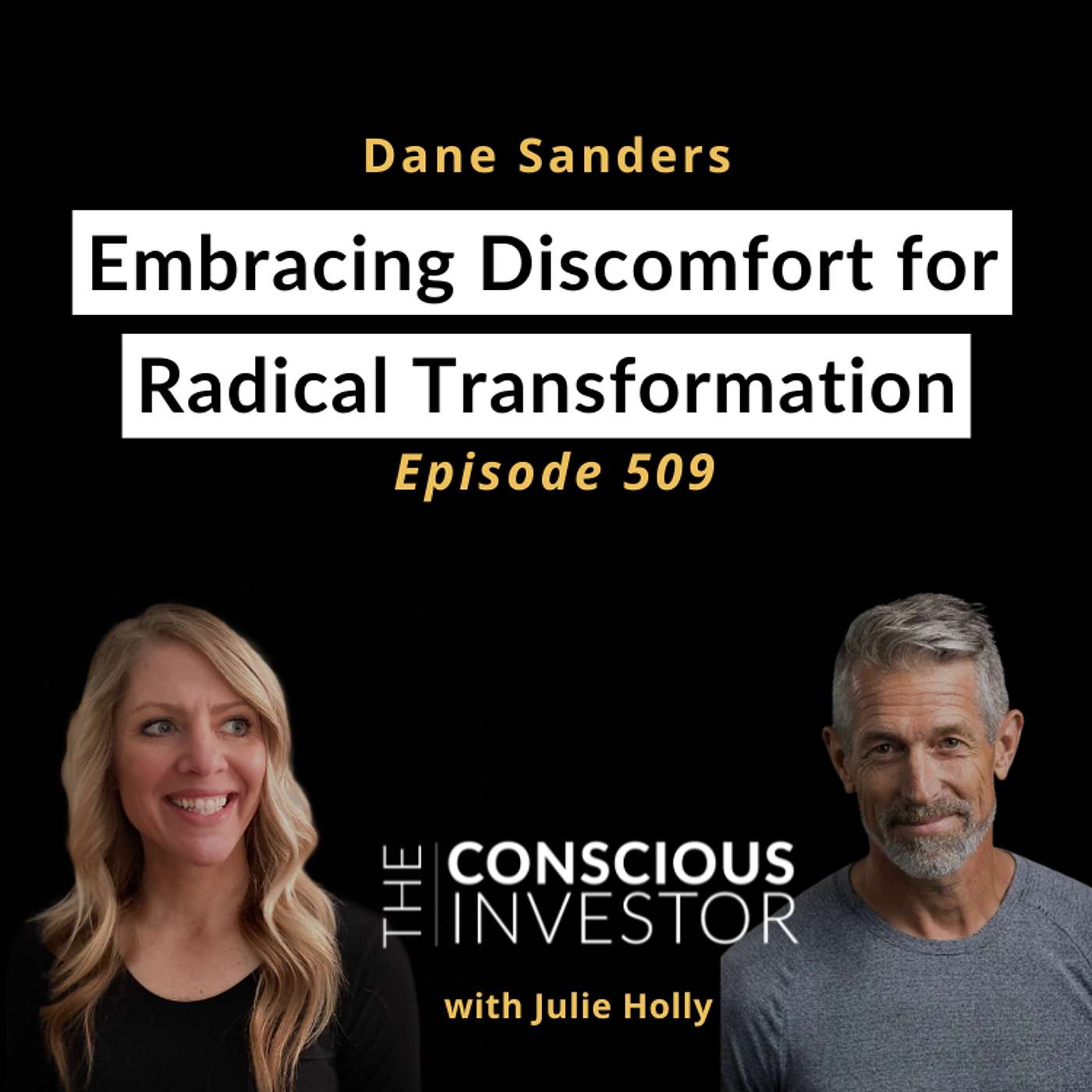 Ep509 Embracing Discomfort for Radical Transformation with Dane Sanders