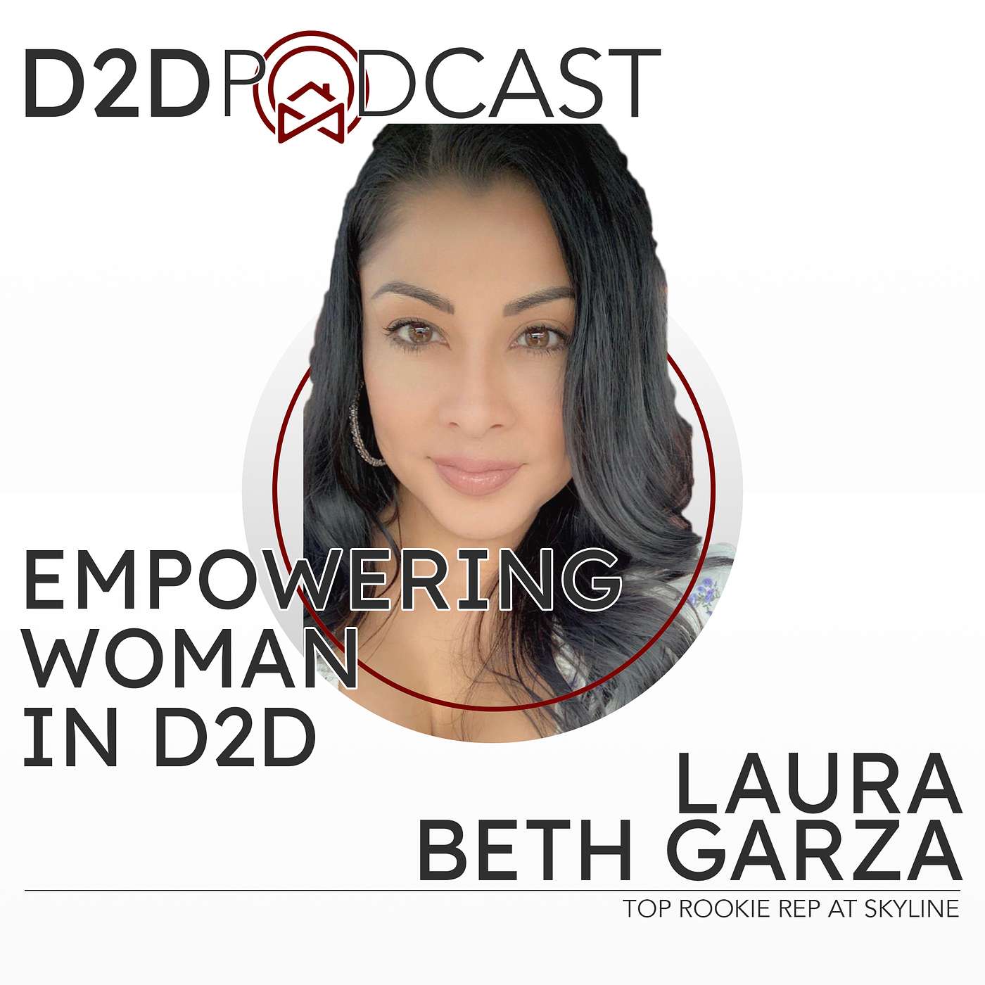 Laura Beth Garza - Empowering Women in D2D