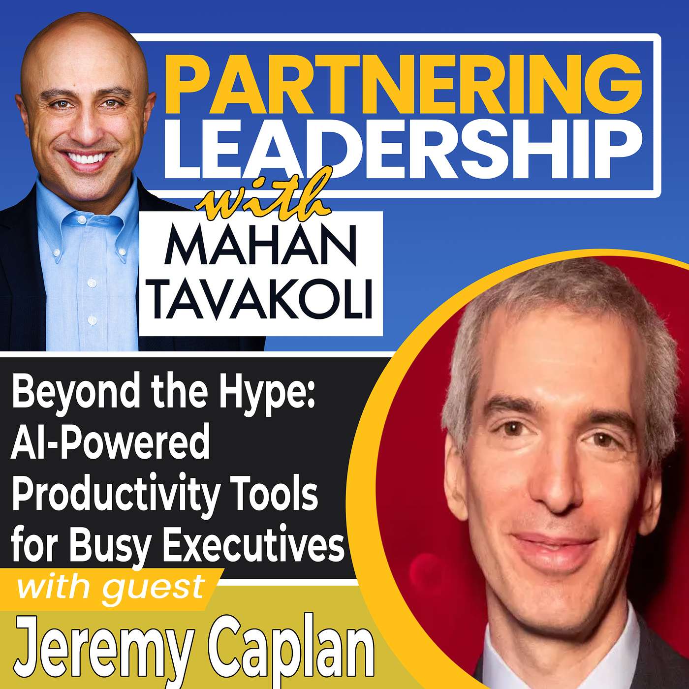 405 [BEST OF] Jeremy Caplan on Beyond the Hype: AI-Powered Productivity Tools for Busy Executives