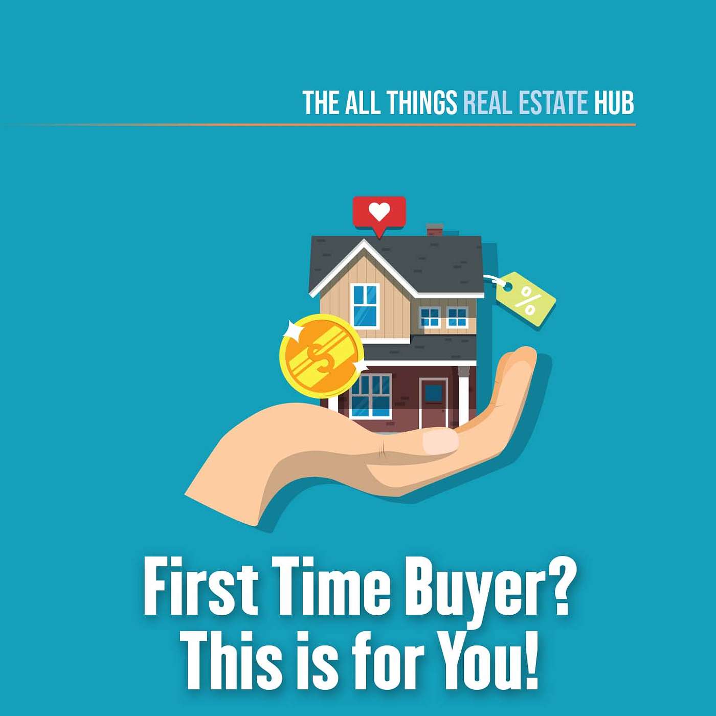 Ep006: First Time Home Buyer? This is for You! episode artwork