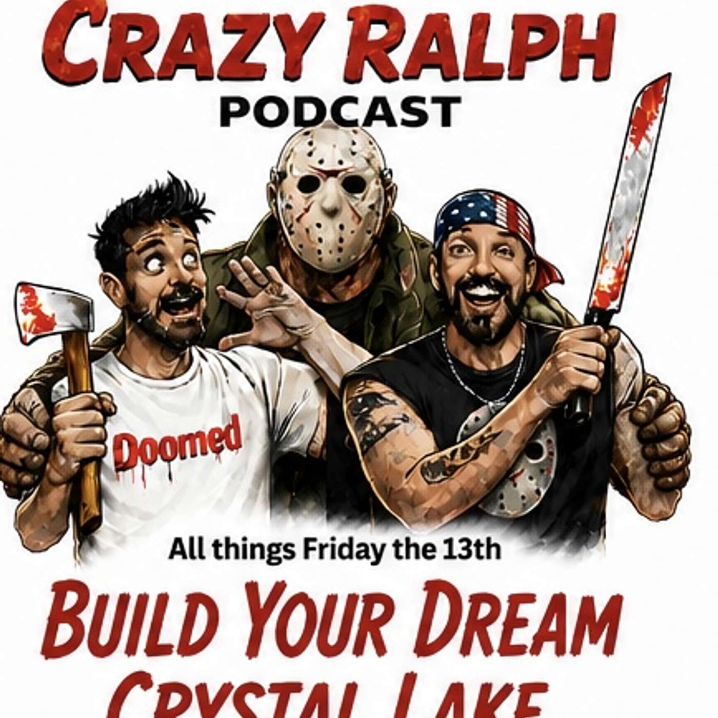 Build your DREAM Camp Crystal Lake - The Crazy Ralph Podcast EP 9 episode artwork