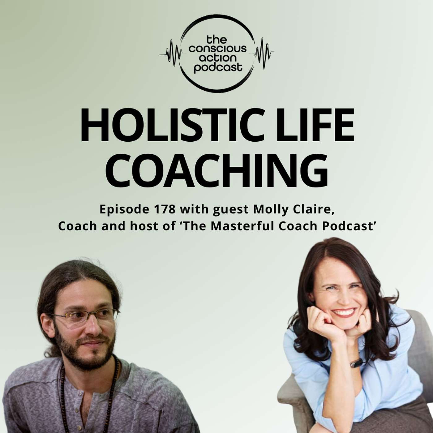 The Conscious Action Podcast by Brian Berneman - Episode 178 with Molly Claire - Holistic Life Coaching