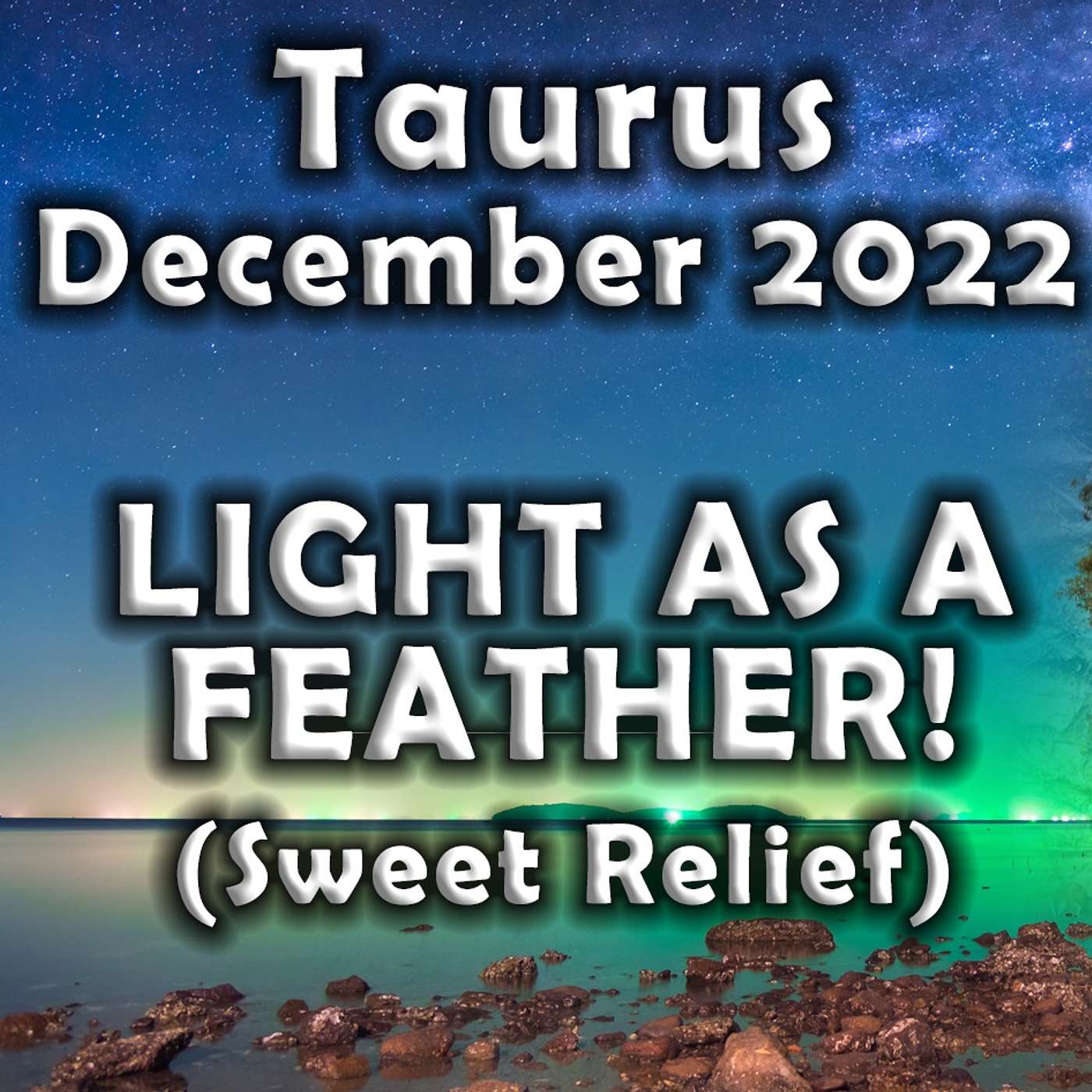 Taurus December 2022 LIGHT AS A FEATHER! (Sweet Relief!) Astrology Horoscope