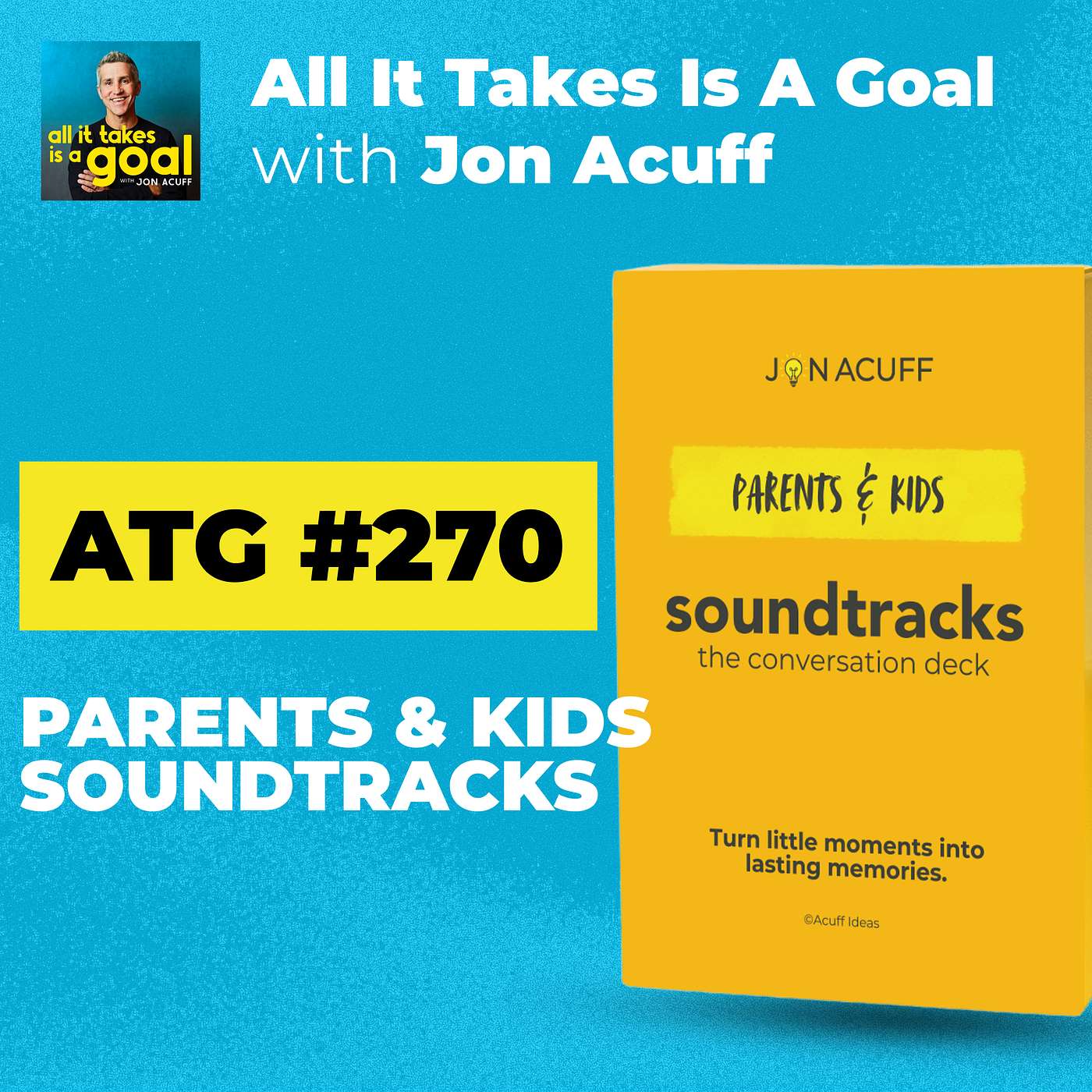 ATG 270 | Family Shows Up: 3 Soundtracks Every Parent Needs for Raising Kids