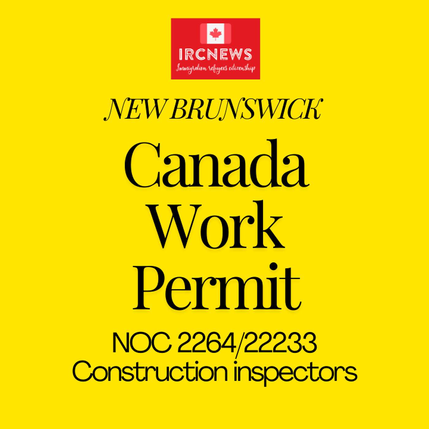 Canada Immigration New Brunswick NOC 2264/22233 Construction inspectors Work Permits episode artwork