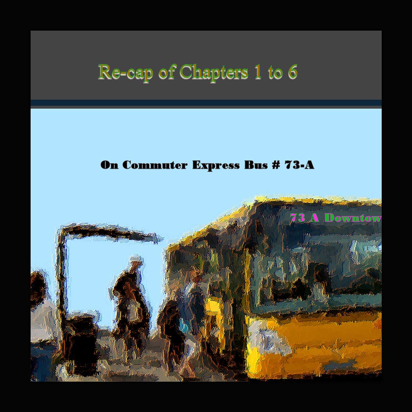 On the Bus 73 Express - Chapters 1 to 6 RE-CAP episode artwork