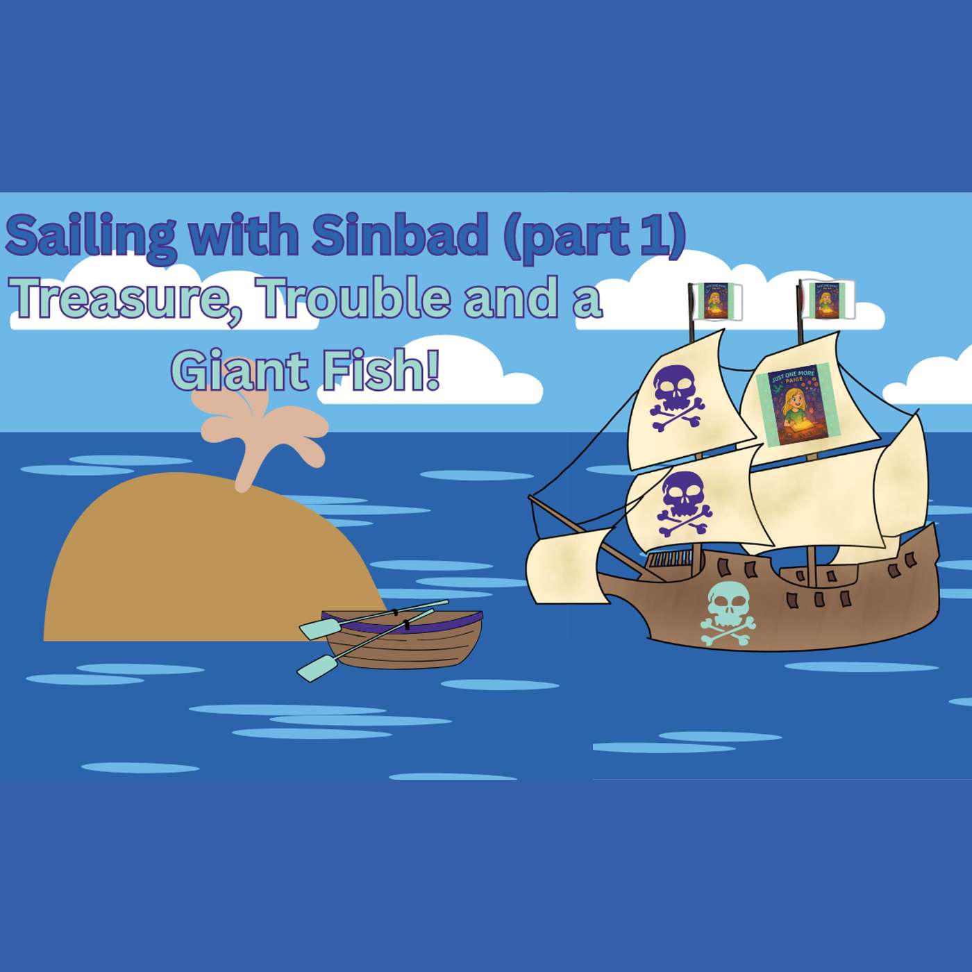 Treasure Trouble, and a giant fish! Sailing with Sinbad (part 1)