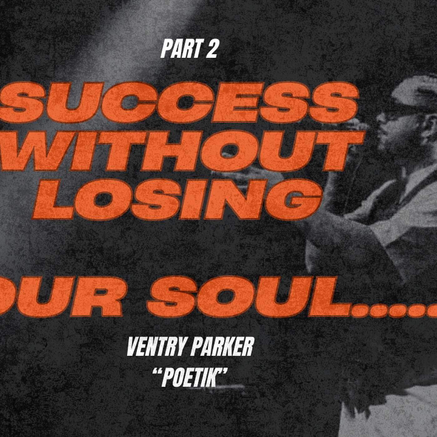 Success without Losing Your Soul – Poetik Part 2