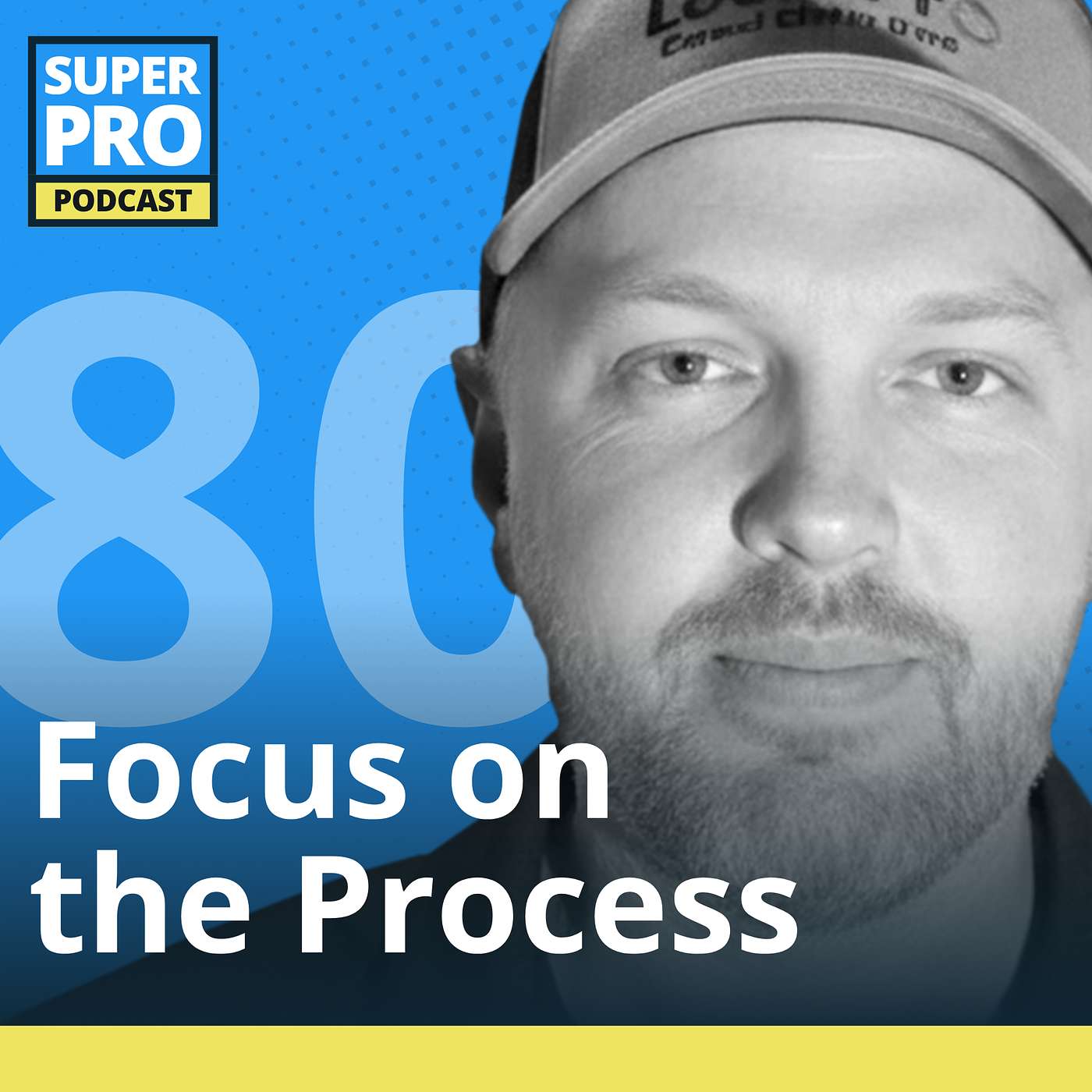 Focus on the process.