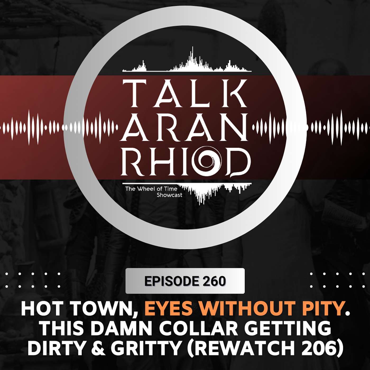 Hot Town, Eyes Without Pity. This Damn Collar Getting Dirty & Gritty (Rewatch 206)