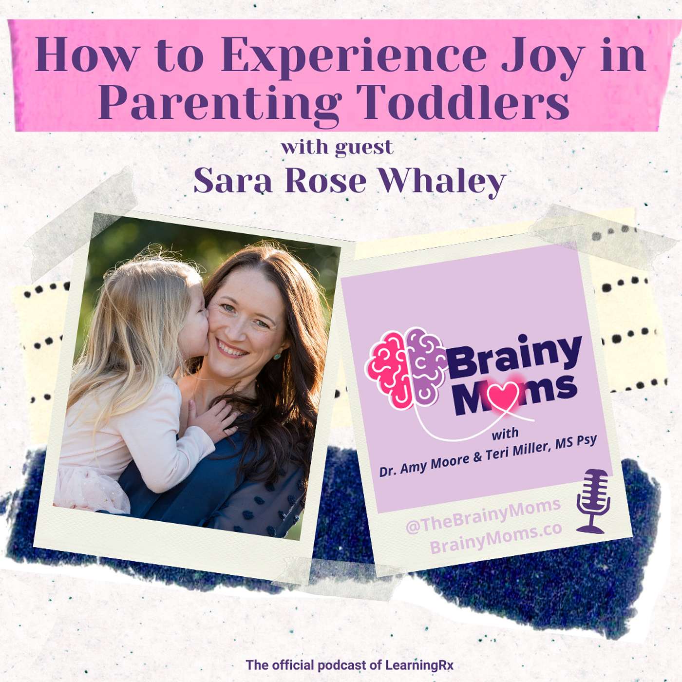 How to Experience Joy in Parenting Toddlers with guest Sara Rose Whaley