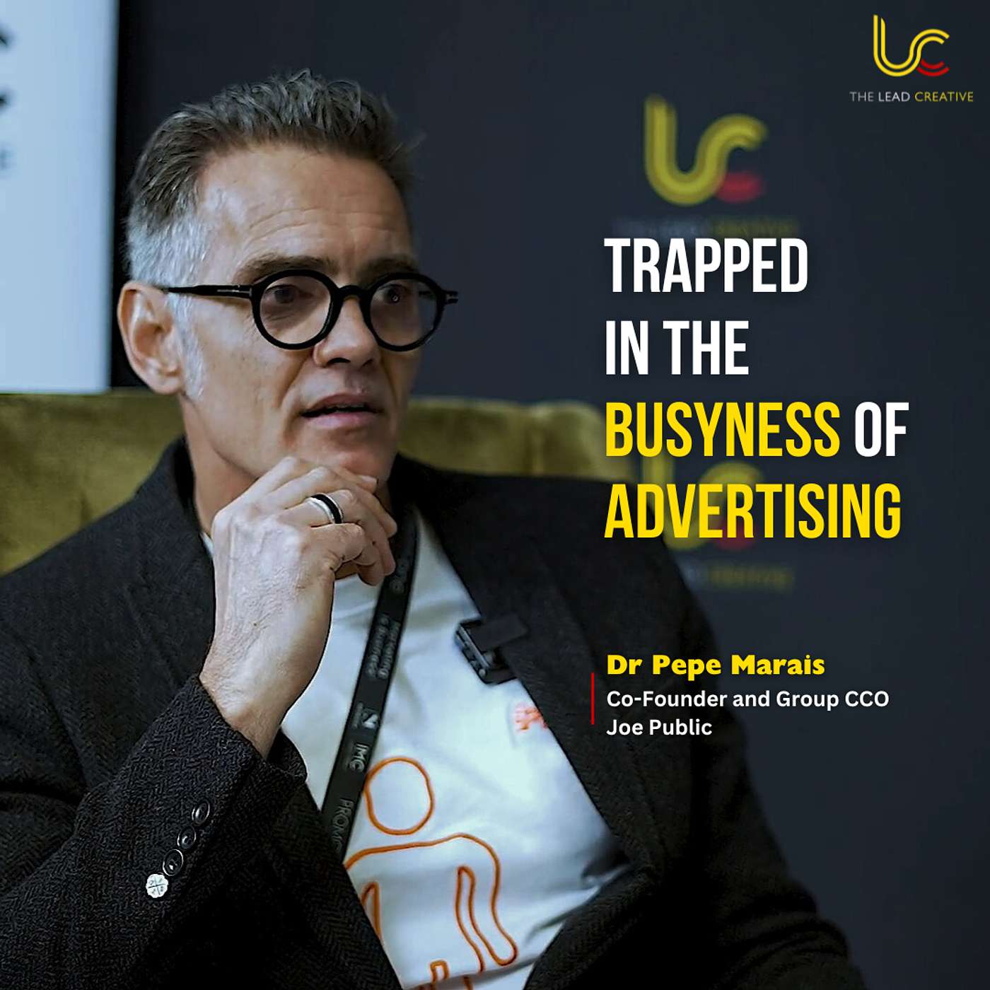 Trapped in the Busyness, Not the Business of Advertising: Dr Pepe Marais Trapped in the Busyness, Not the Business of Advertising: Dr Pepe Marais