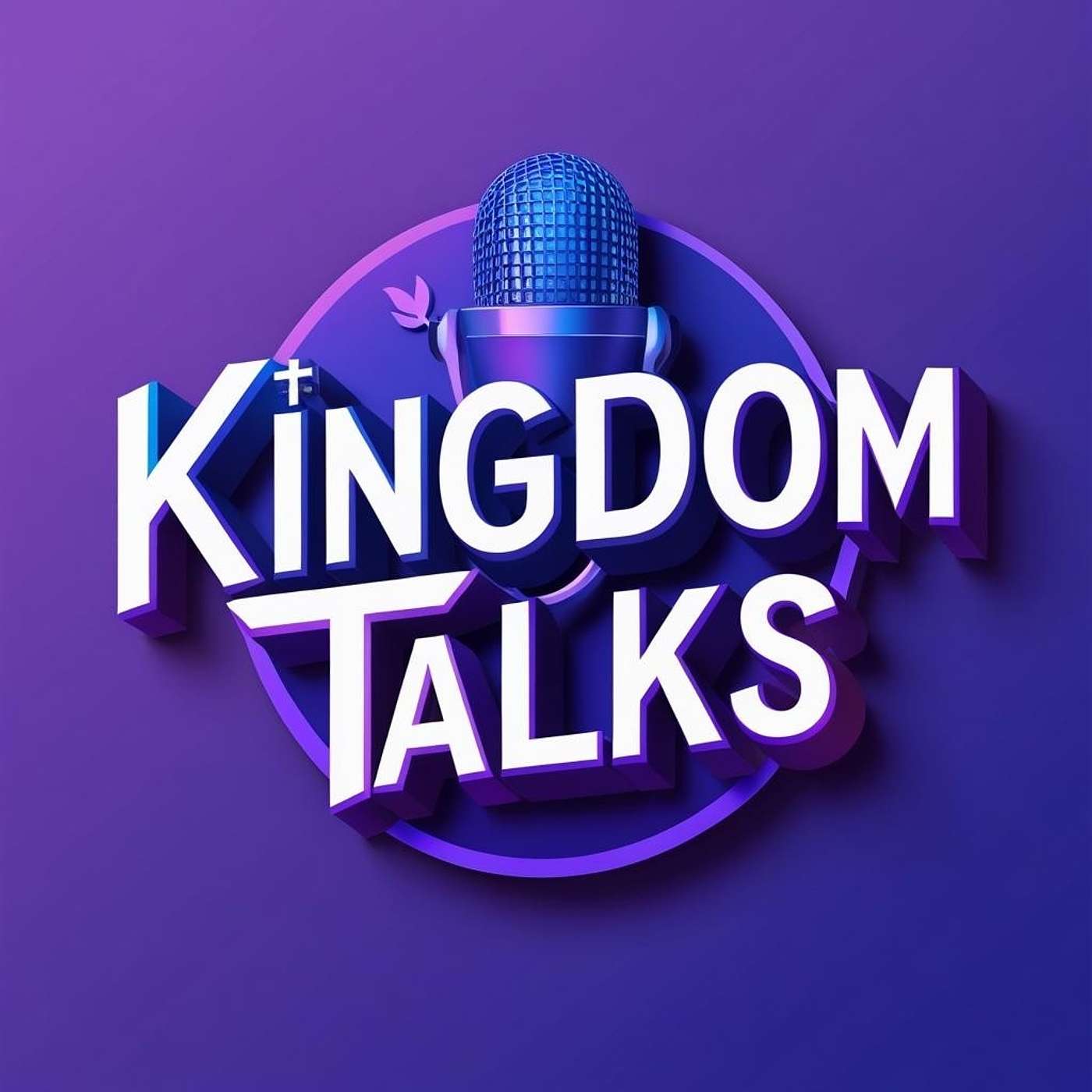Kingdom Talks Podcast