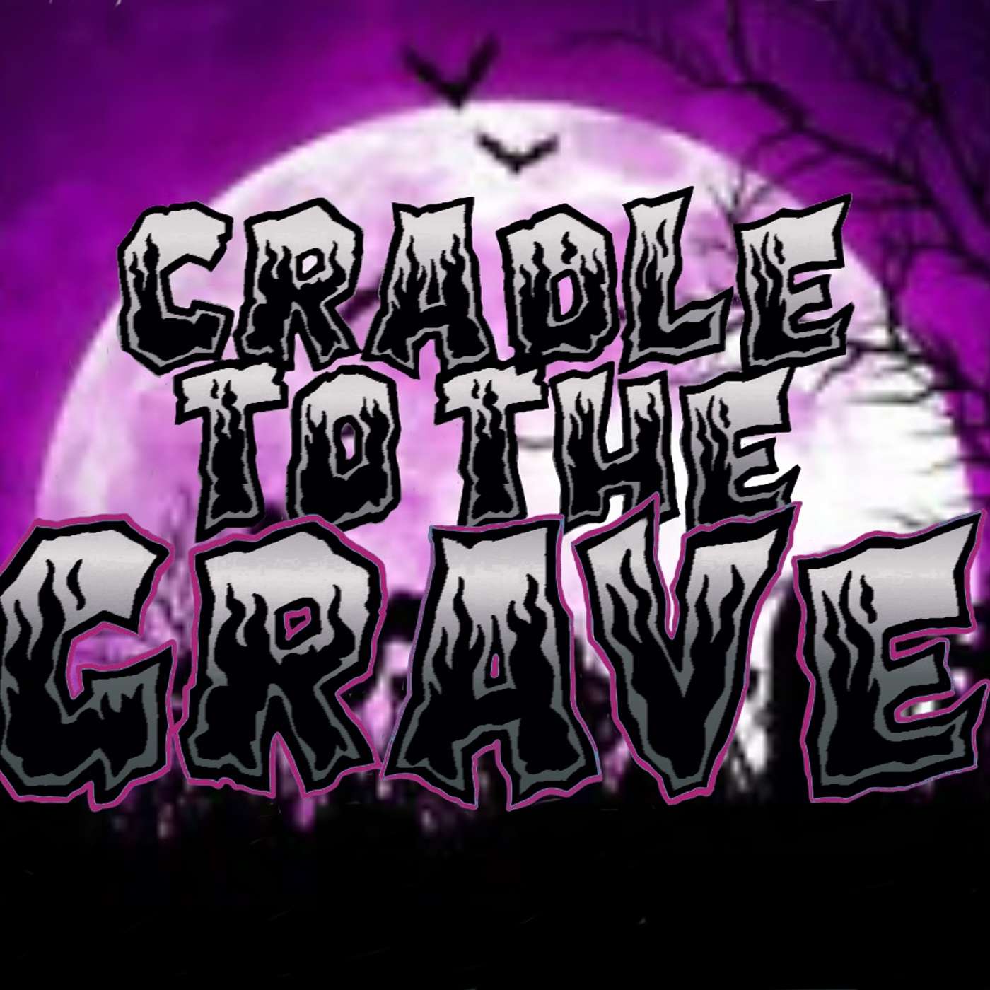 Cradle to the Grave