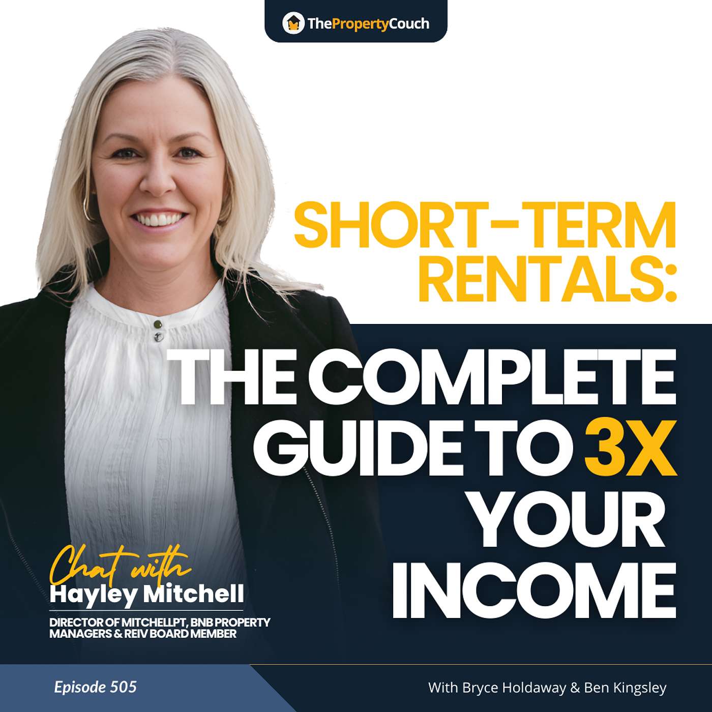 505 | Short-Term Rentals: The Complete Guide to 3X your Income - Chat with Hayley Mitchell