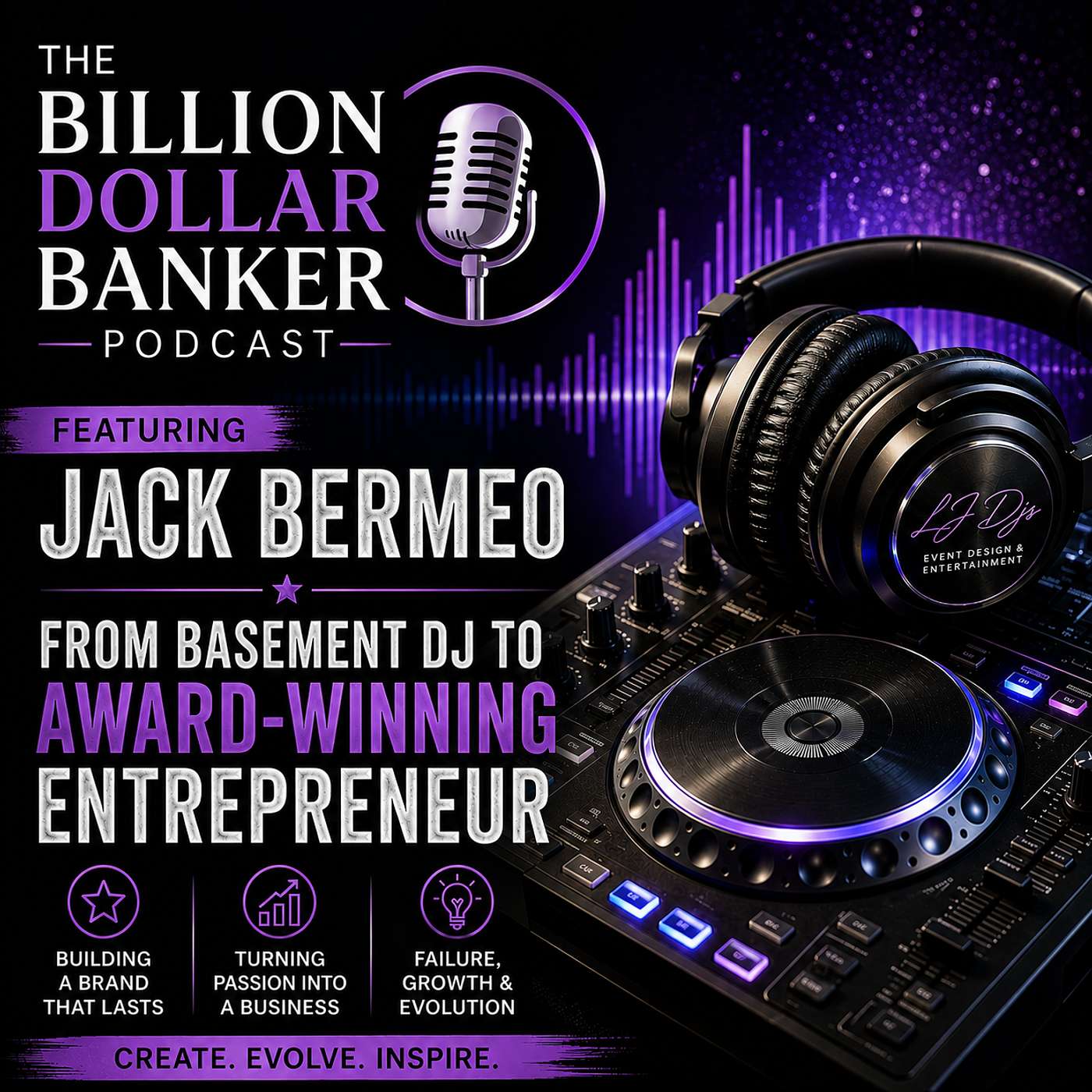From Basement DJ to Award-Winning Entrepreneur: Building a Brand That Lasts | Jack Bermeo
