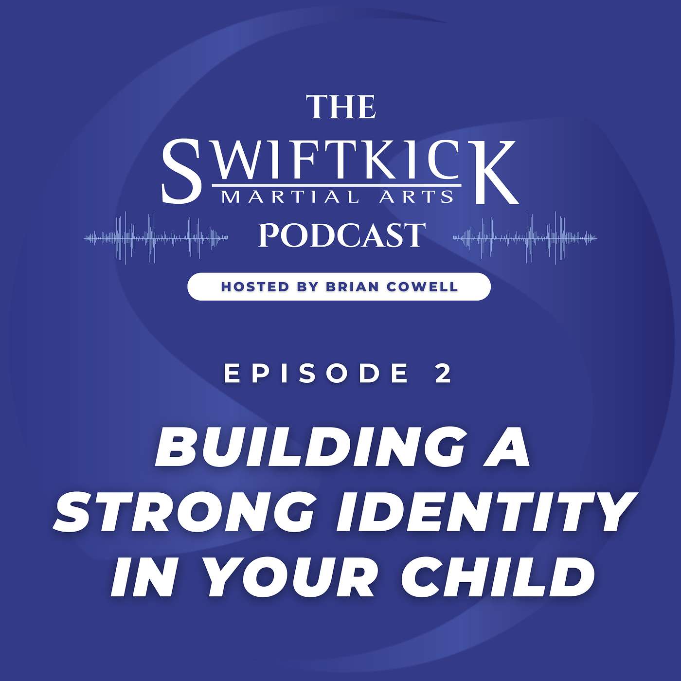 Episode 2: Building a Strong Identity In your Child episode artwork