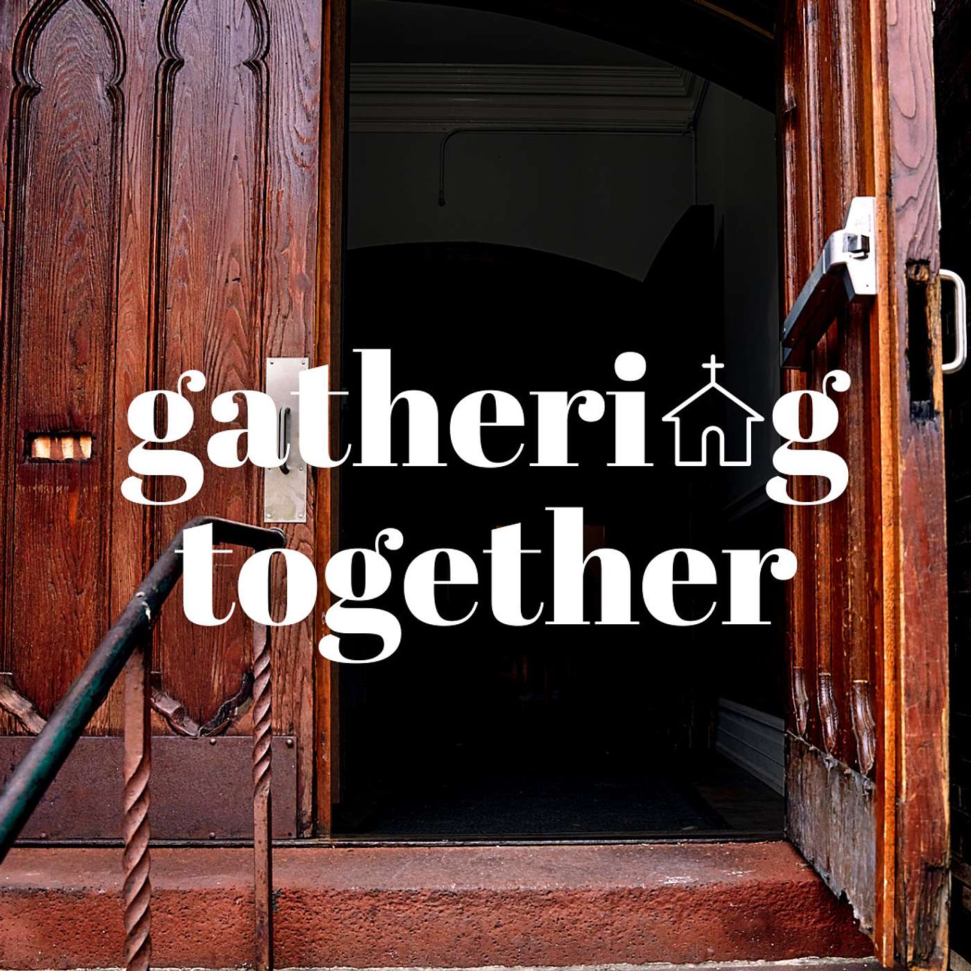 Gathering Together: Praying for One Another