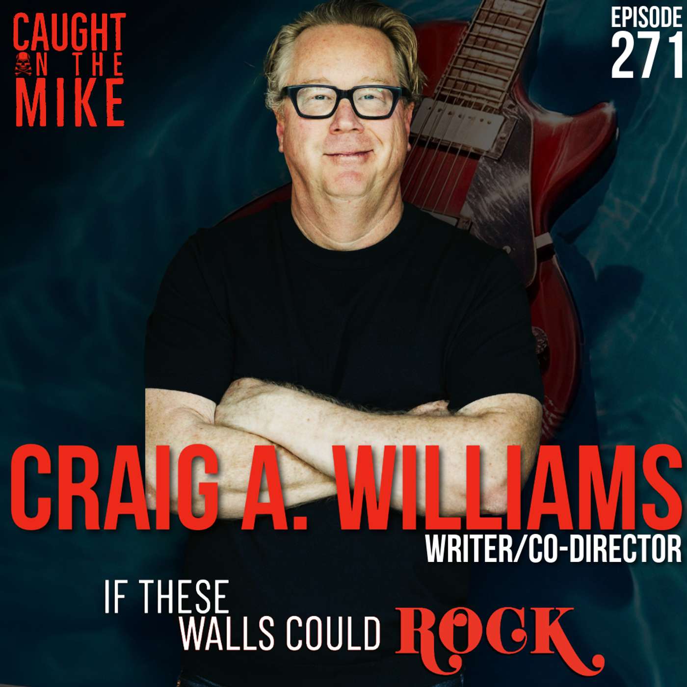 Craig A. Williams - "If These Walls Could Rock"
