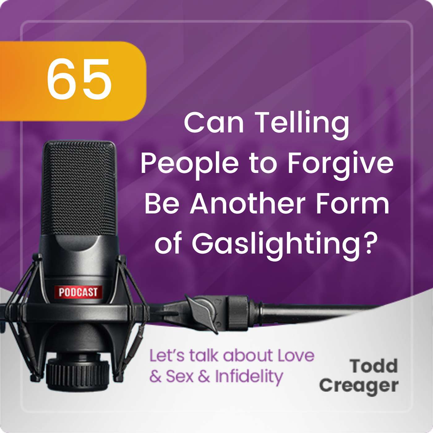 Episode #65: Can Telling People to Forgive Be Another Form of Gaslighting? episode artwork
