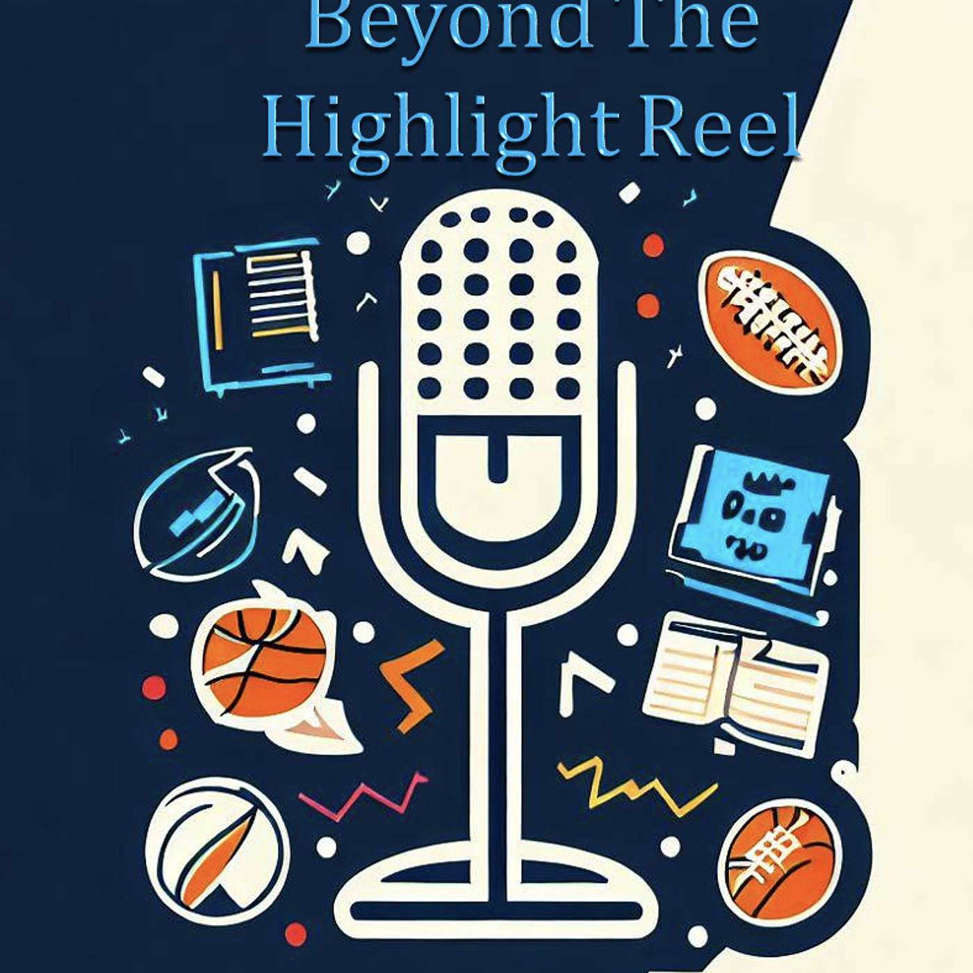 Beyond The Highlight Reel podcast artwork