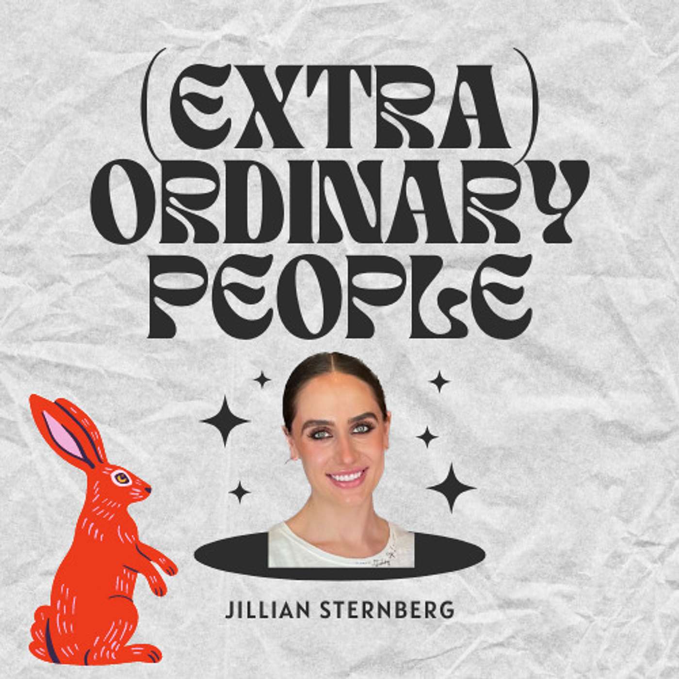 #14 Jillian Sternberg - Pioneer: One of the First Born Via In Vitro Fertilization (IVF)