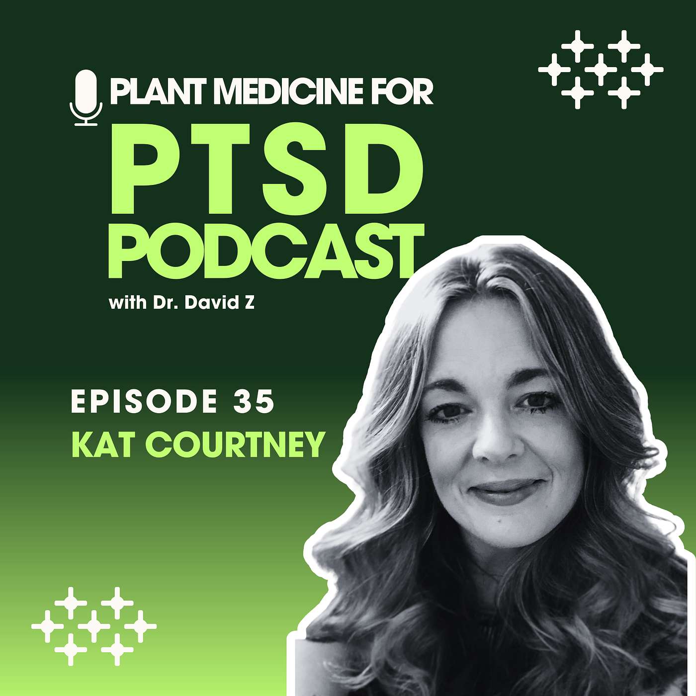 The Plant Medicine For PTSD Podcast