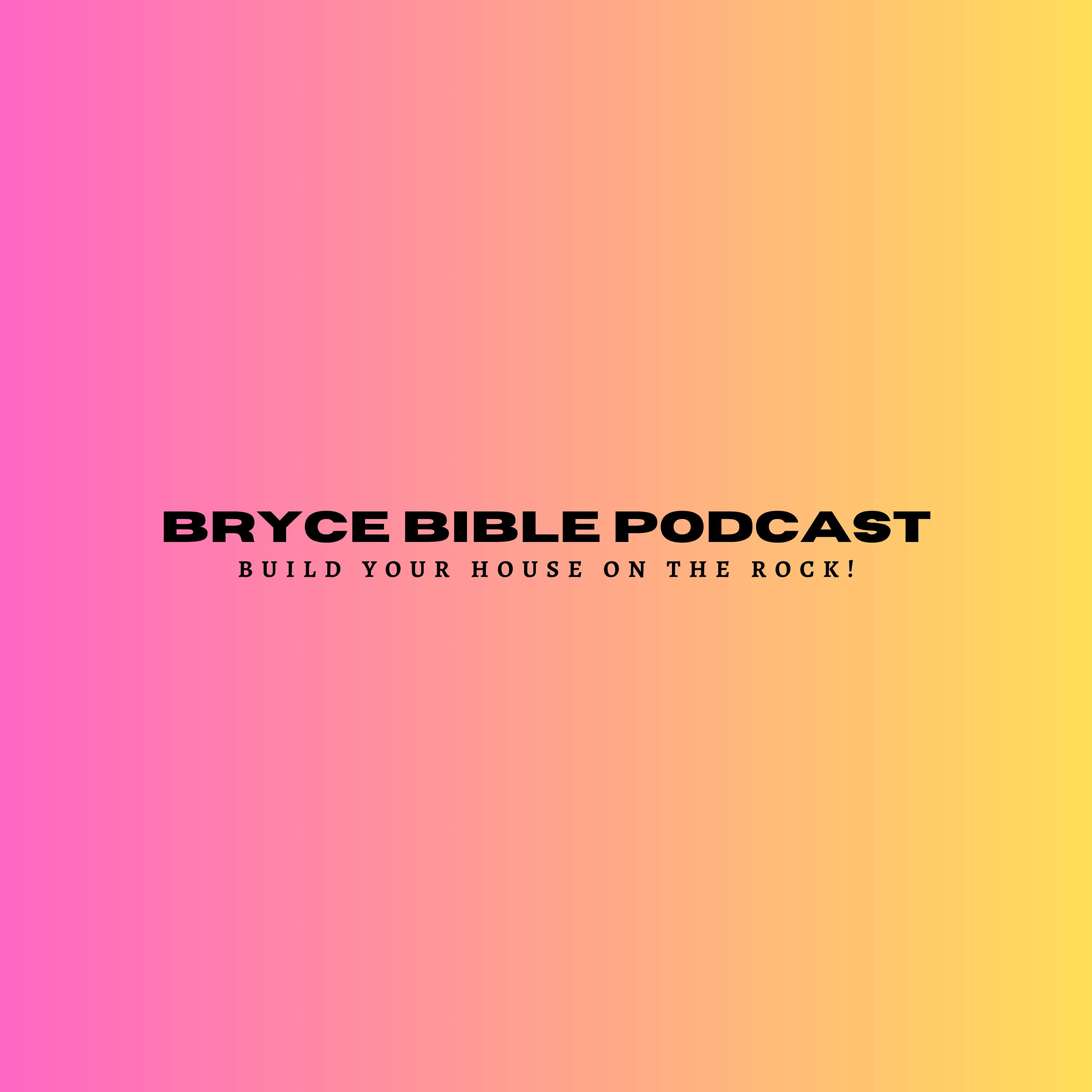 Bryce Bible Podcast