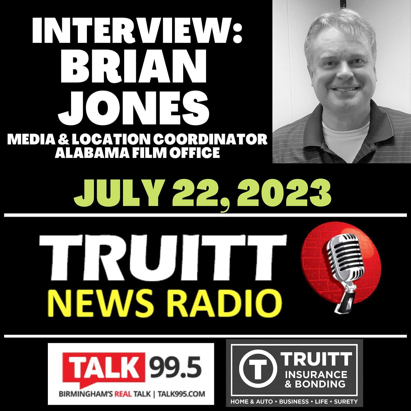 INTERVIEW: Brian Jones, with the Alabama Film Office, from our July 22, 2023 TRUITT NEWS RADIO Show
