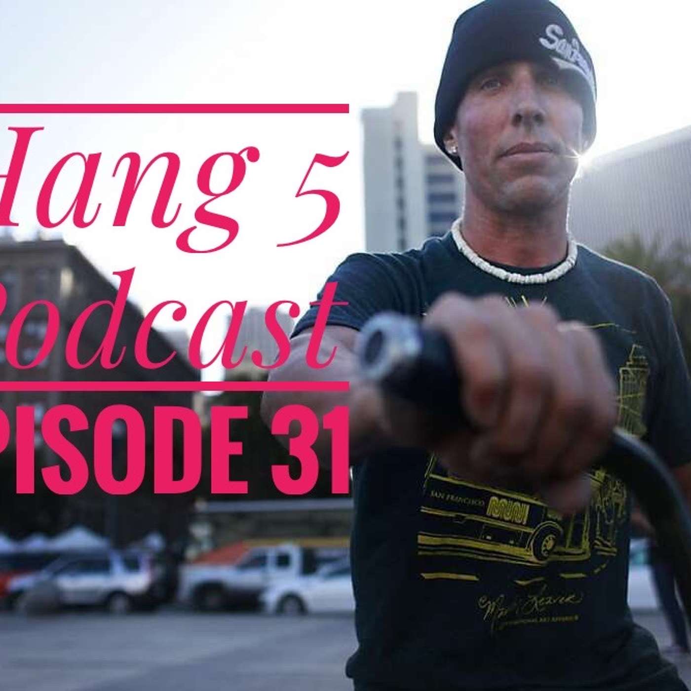 The Hang 5 Podcast