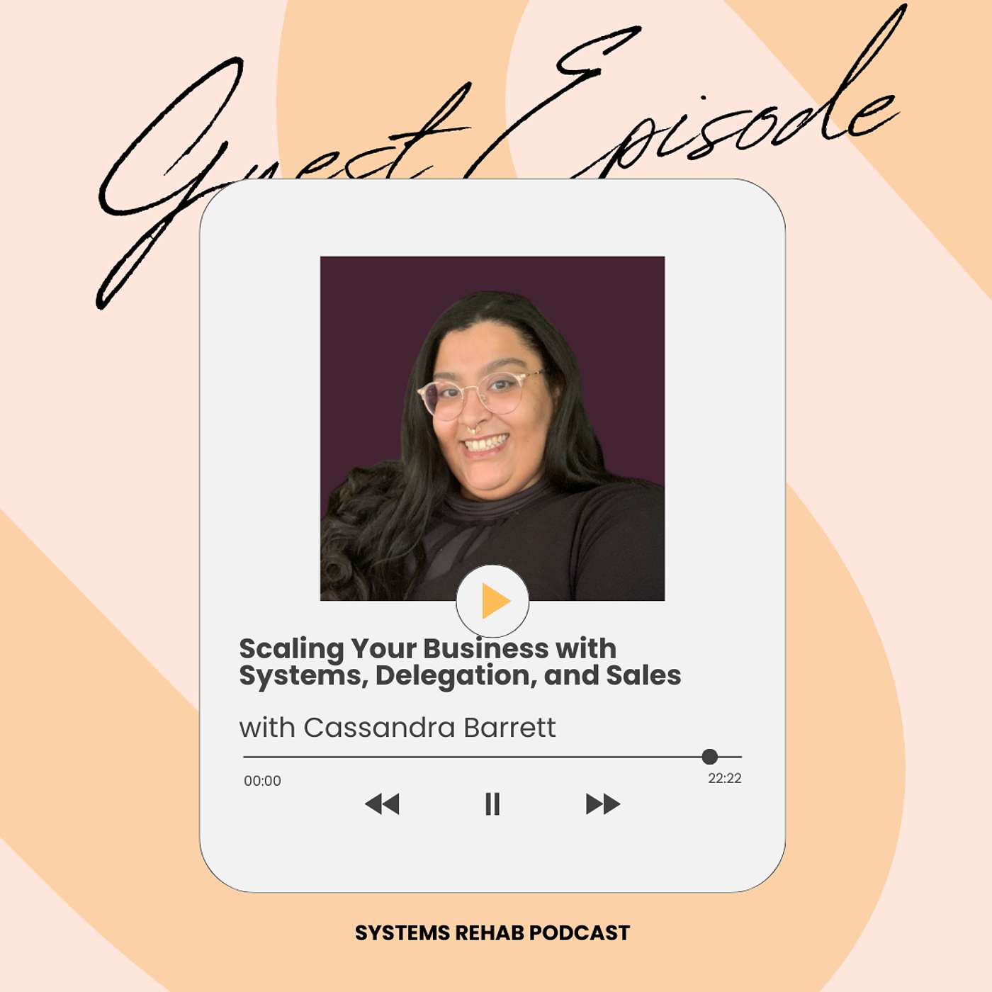 Scaling Your Business with Systems, Delegation, and Sales (ft. Cassandra Barrett) | Ep.24 Scaling Your Business with Systems, Delegation, and Sales (ft. Cassandra Barrett) | Ep.24