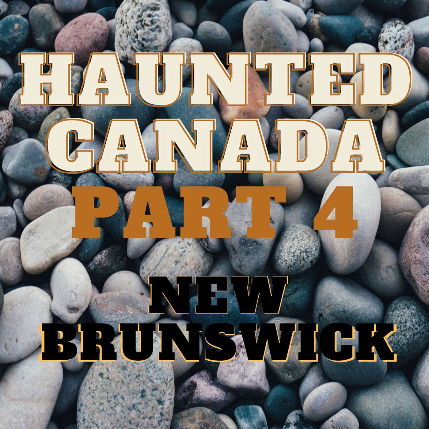 Haunted Canada Part 4: New Brunswick